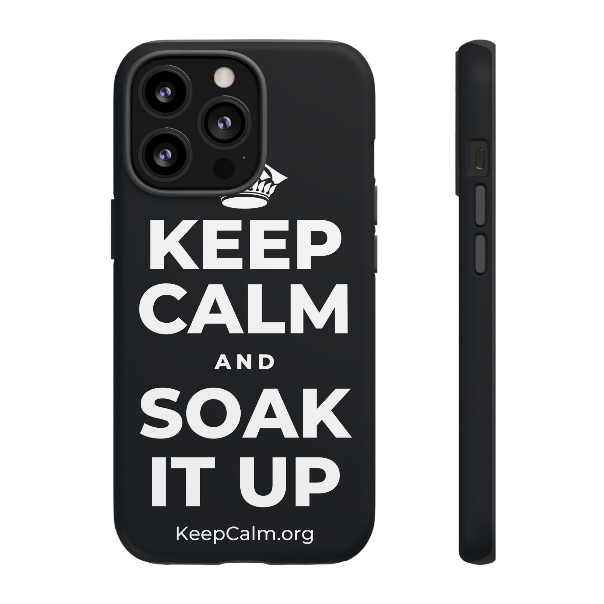 KEEP CALM AND SOAK IT UP Phone Case (Dark)