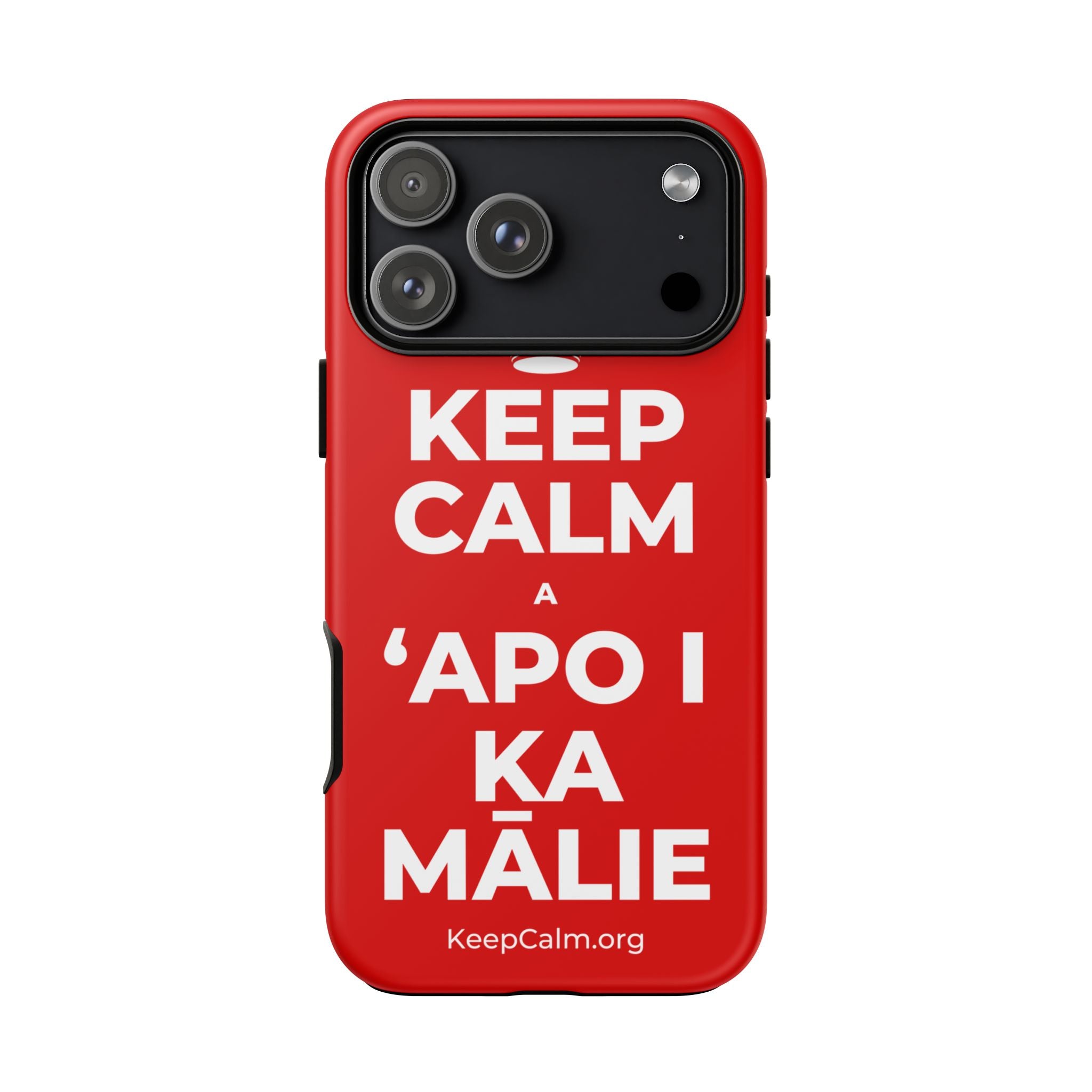 KEEP CALM A ʻAPO I KA MĀLIE Phone Case