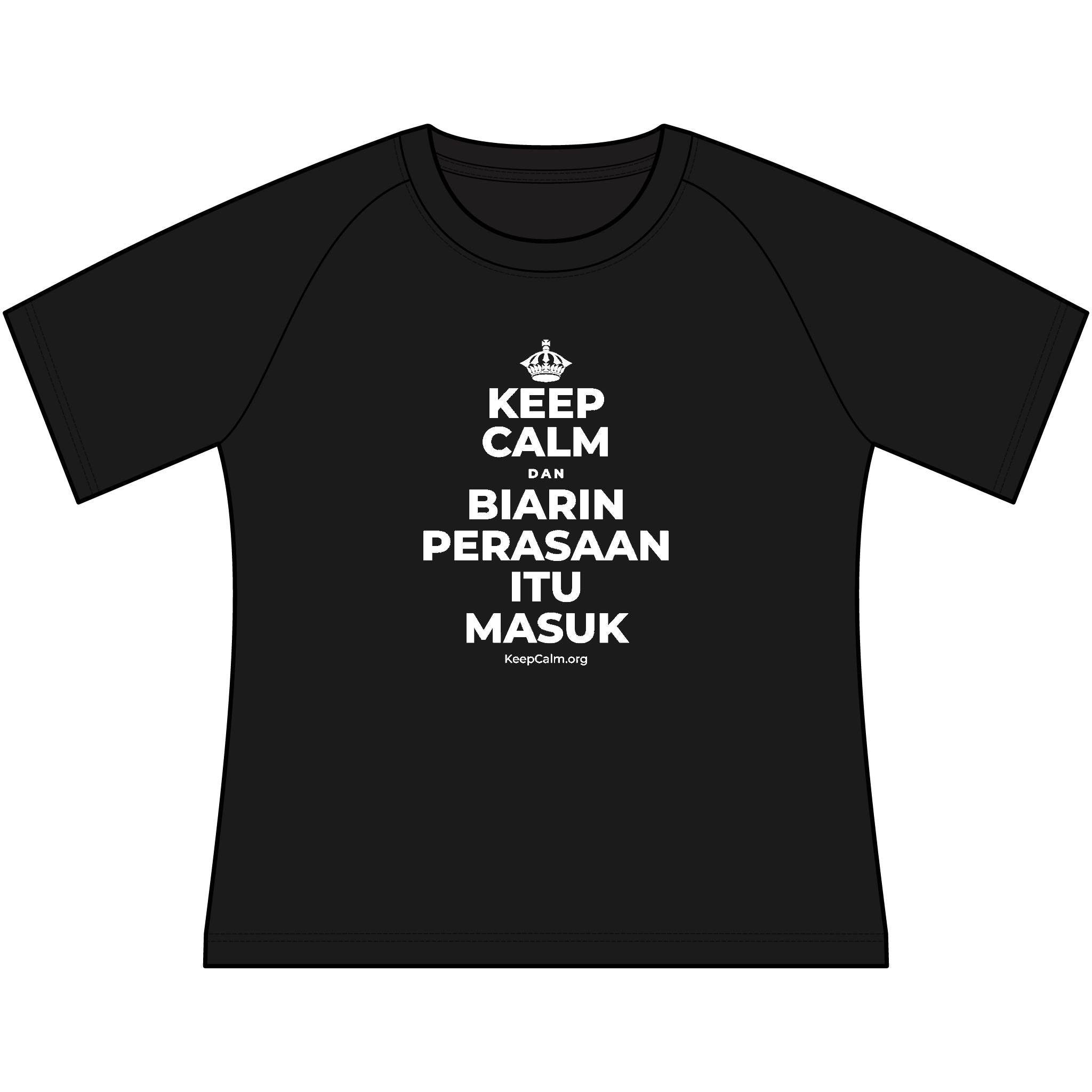 KEEP CALM DAN BIARIN PERASAAN ITU MASUK Women's Raglan Tee