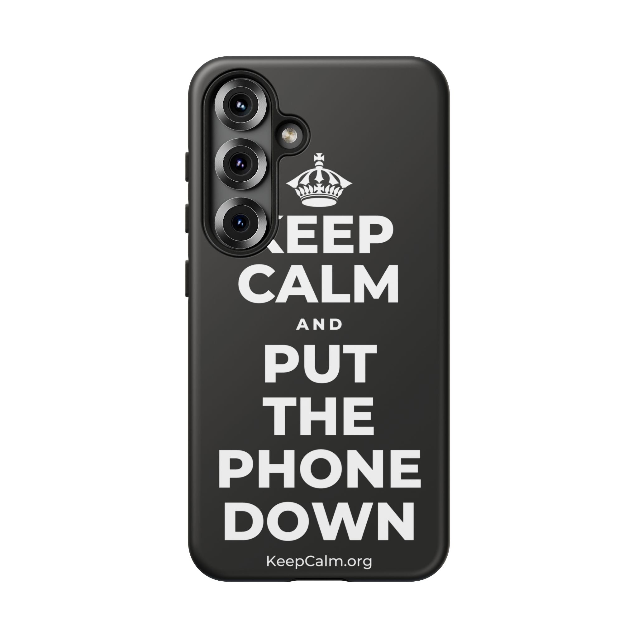 KEEP CALM AND PUT THE PHONE DOWN Phone Case