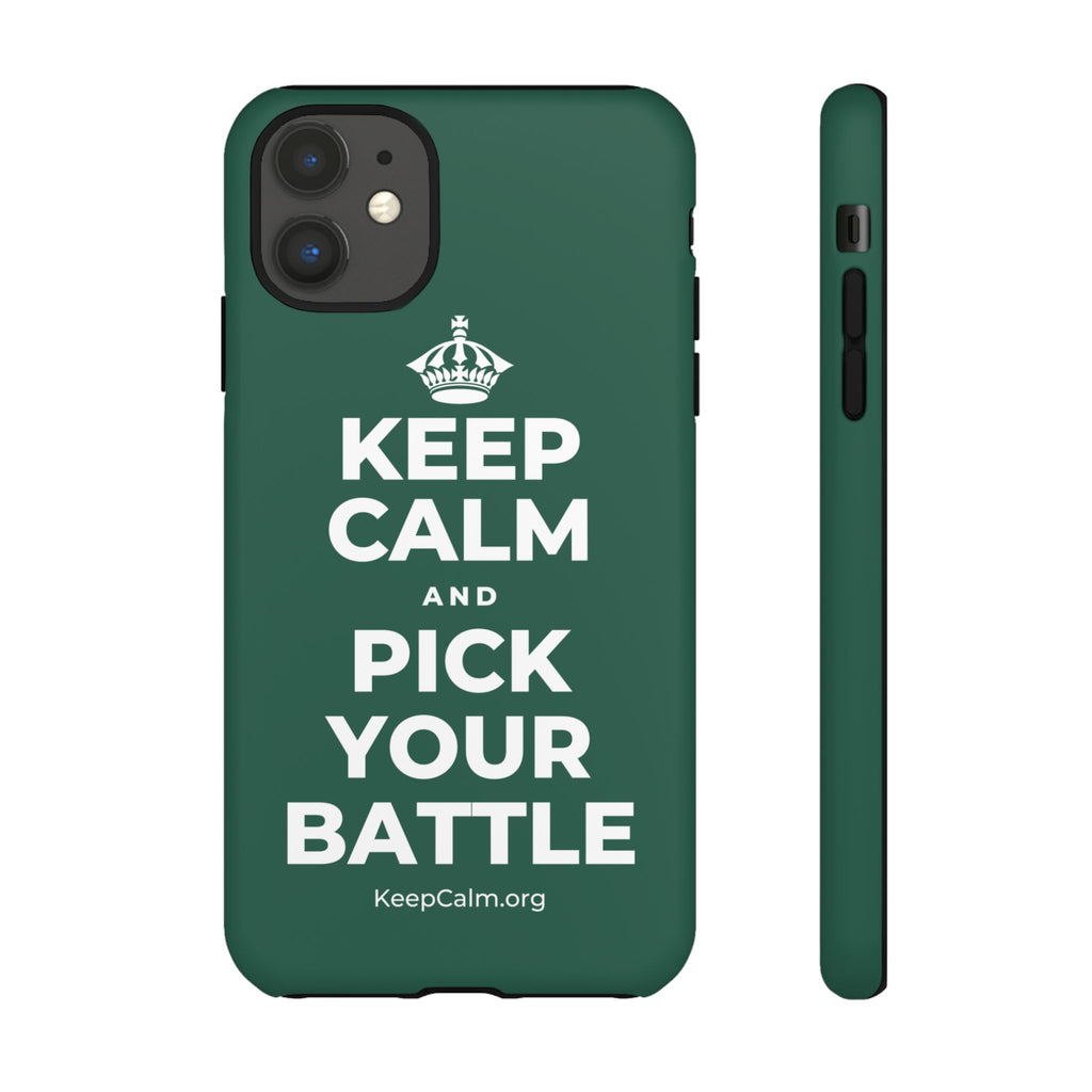 KEEP CALM AND PICK YOUR BATTLE Phone Case