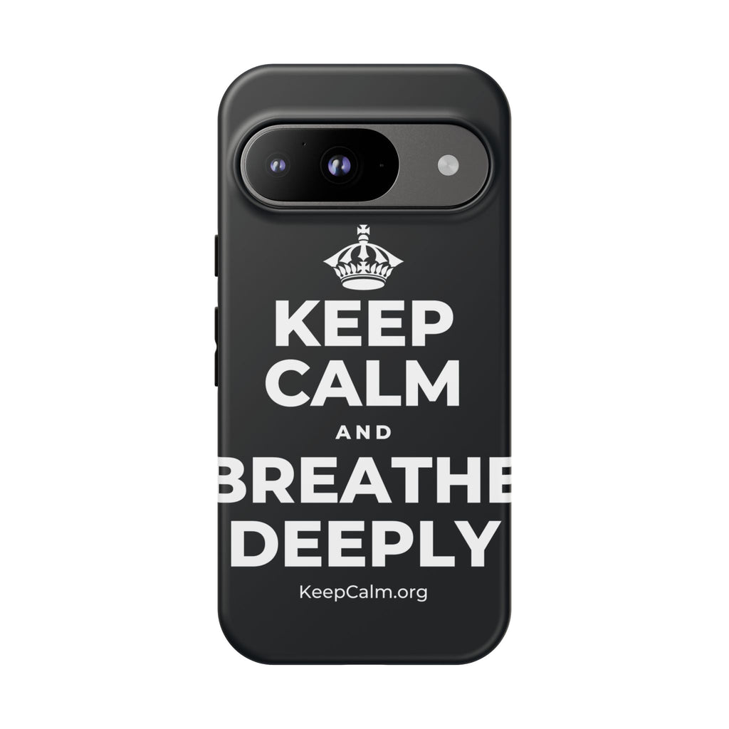 KEEP CALM AND BREATHE DEEPLY Phone Case (Dark)