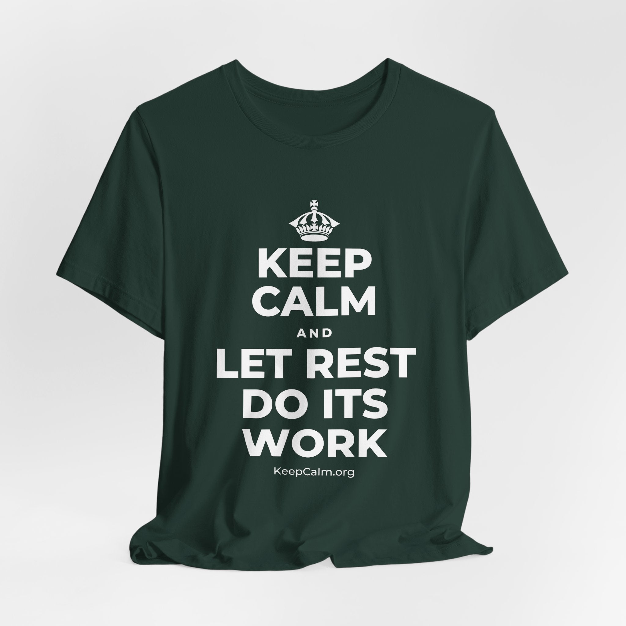 KEEP CALM AND LET REST DO ITS WORK T-Shirt (White–Asphalt)