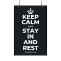 KEEP CALM AND STAY IN AND REST Satin Poster (Dark)