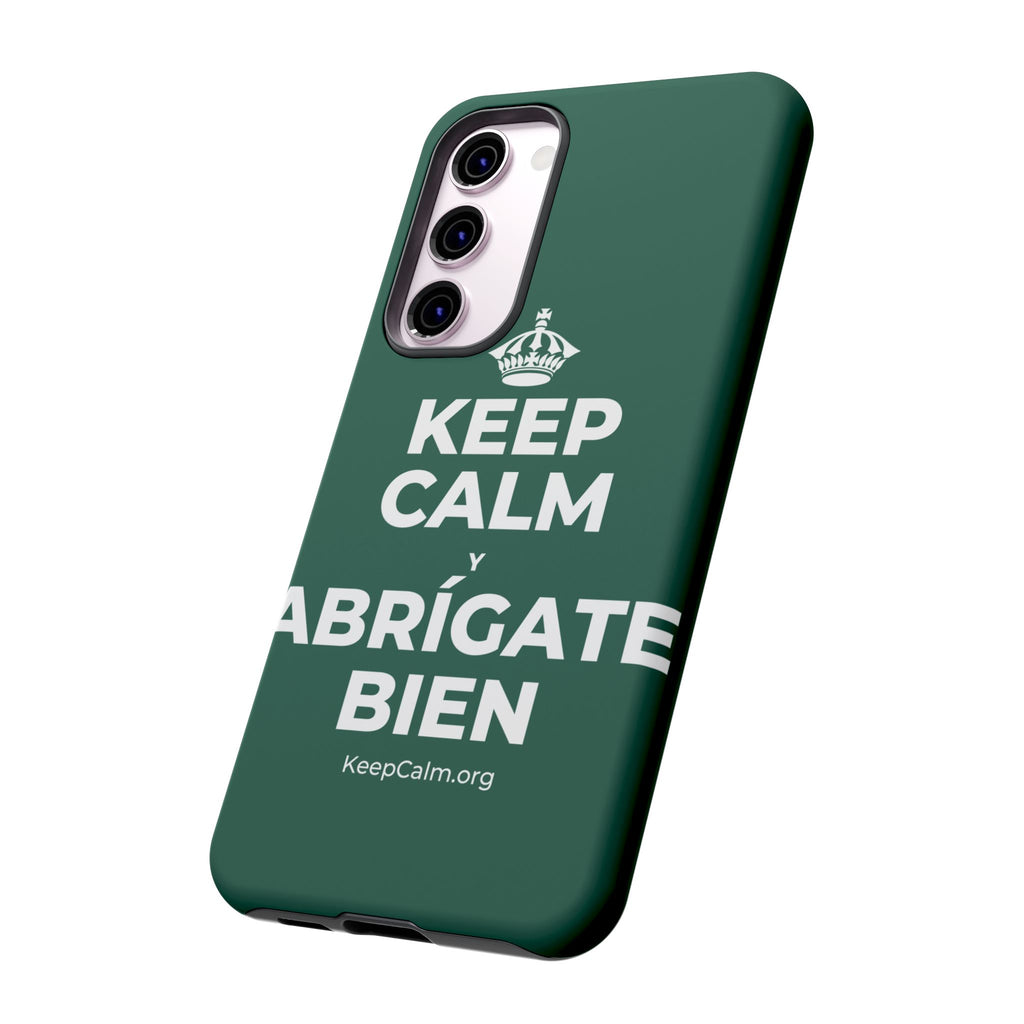 KEEP CALM Y ABRÍGATE BIEN Phone Case