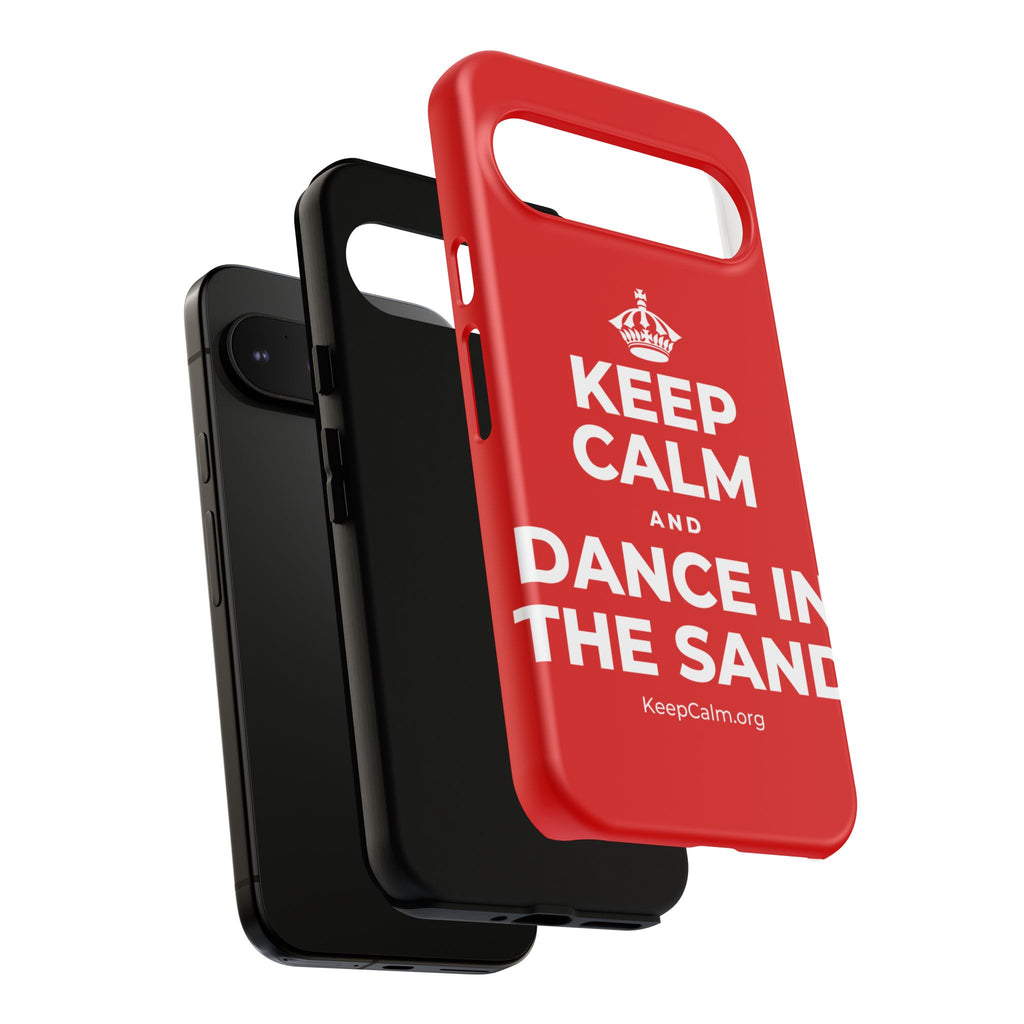 KEEP CALM AND DANCE IN THE SAND Phone Case