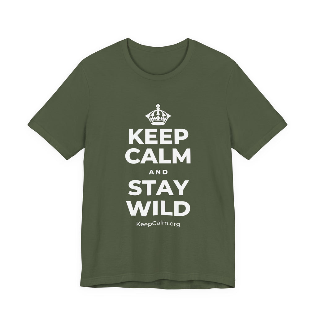 KEEP CALM AND STAY WILD T-Shirt (Military Green–Autumn)