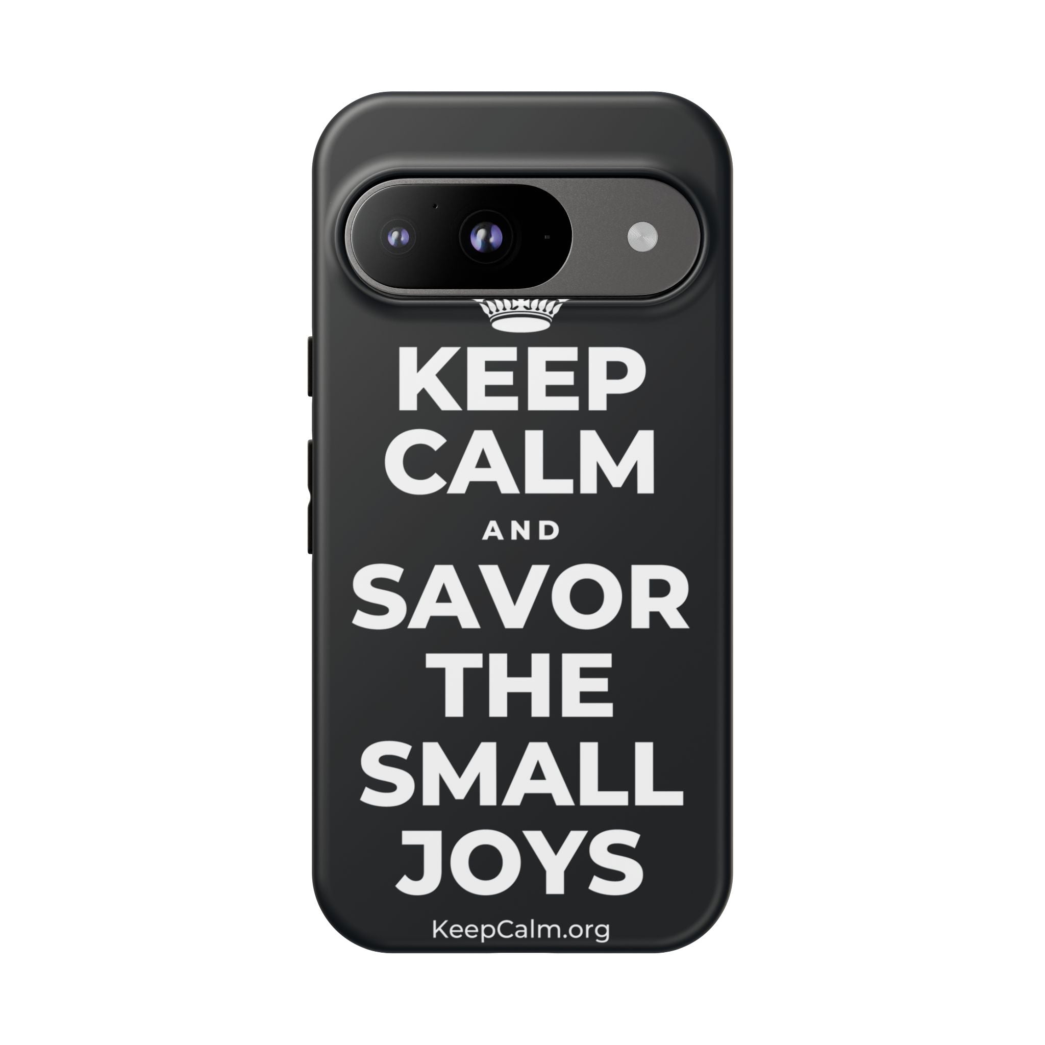 KEEP CALM AND SAVOR THE SMALL JOYS Phone Case (Dark)