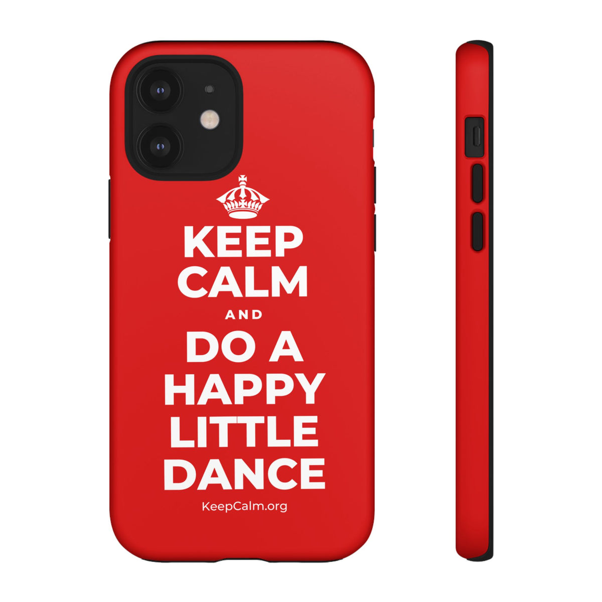 KEEP CALM AND DO A HAPPY LITTLE DANCE Phone Case