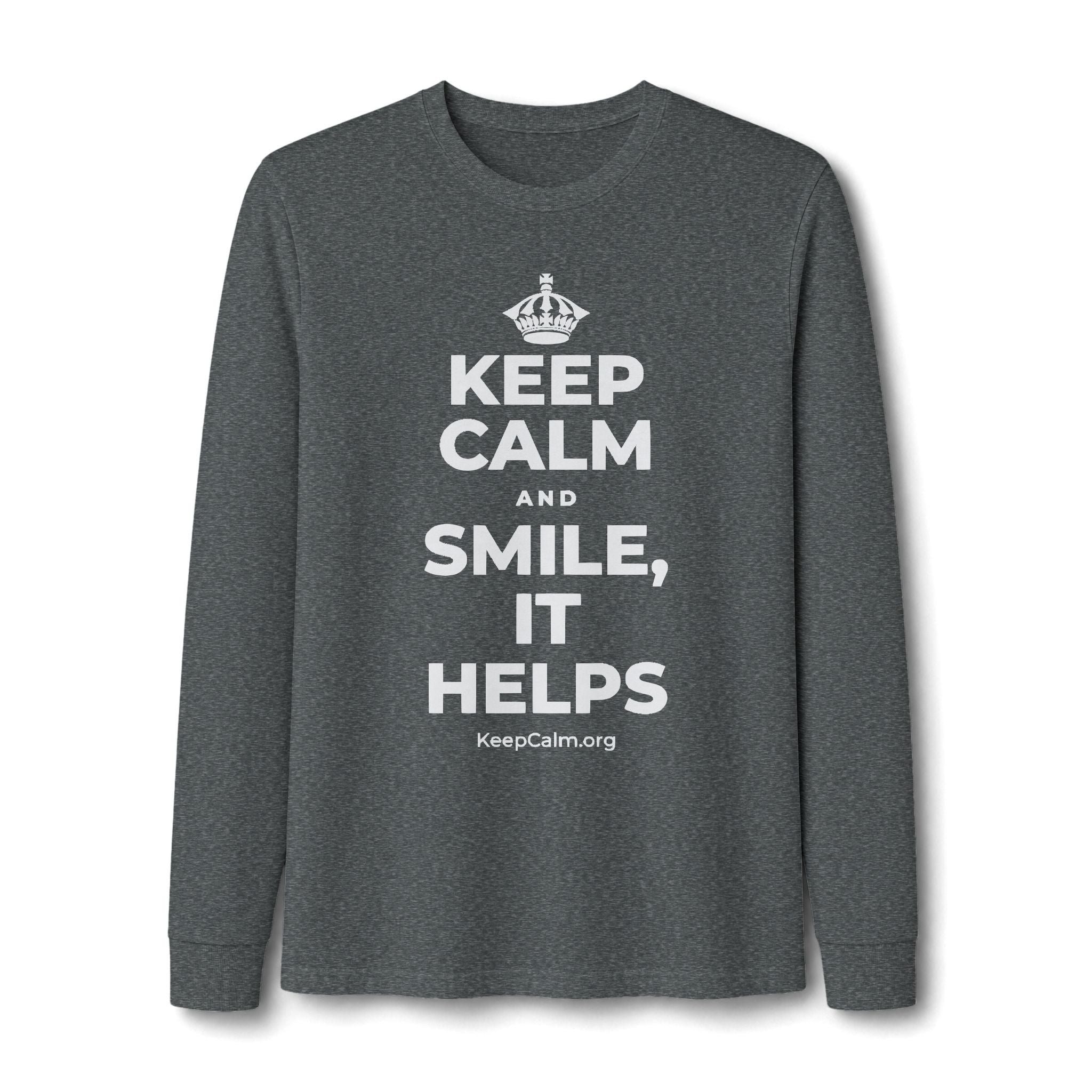 KEEP CALM AND SMILE, IT HELPS Long Sleeve Tee