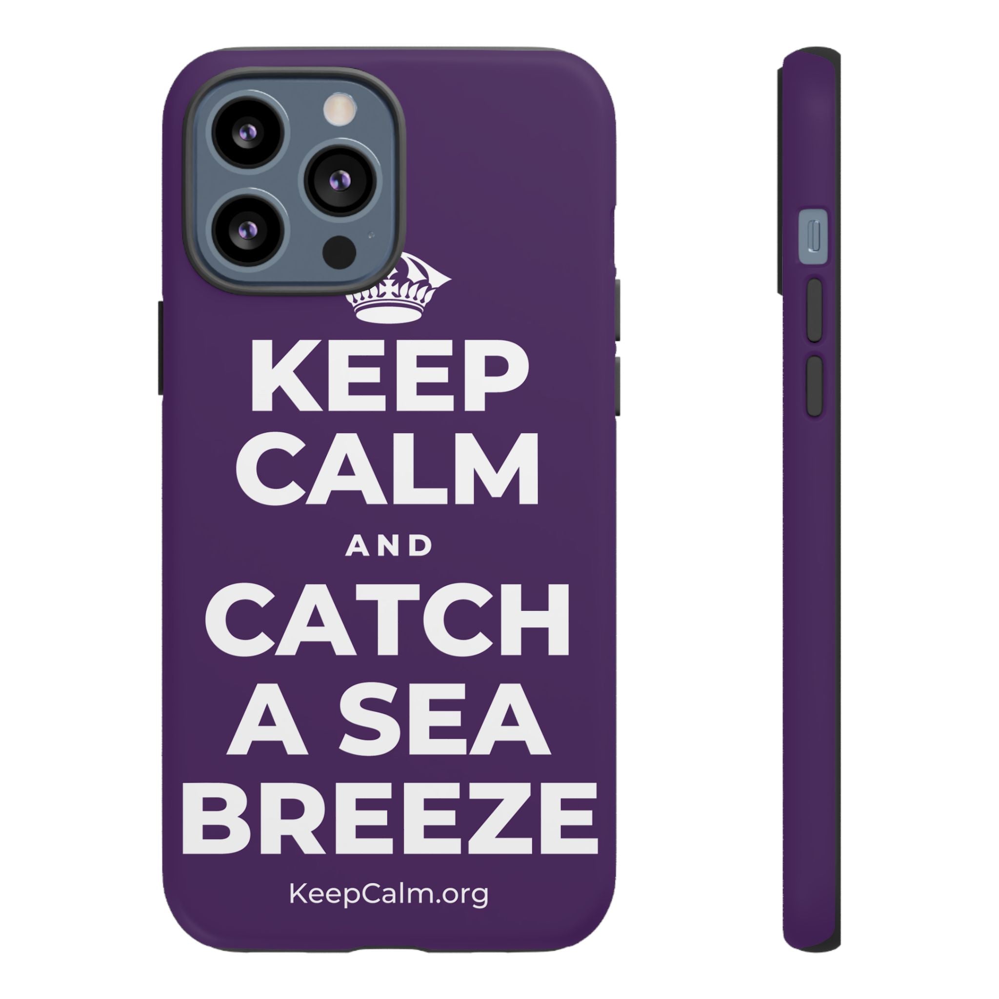 KEEP CALM AND CATCH A SEA BREEZE Phone Case