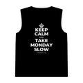 KEEP CALM AND TAKE MONDAY SLOW Tank Top