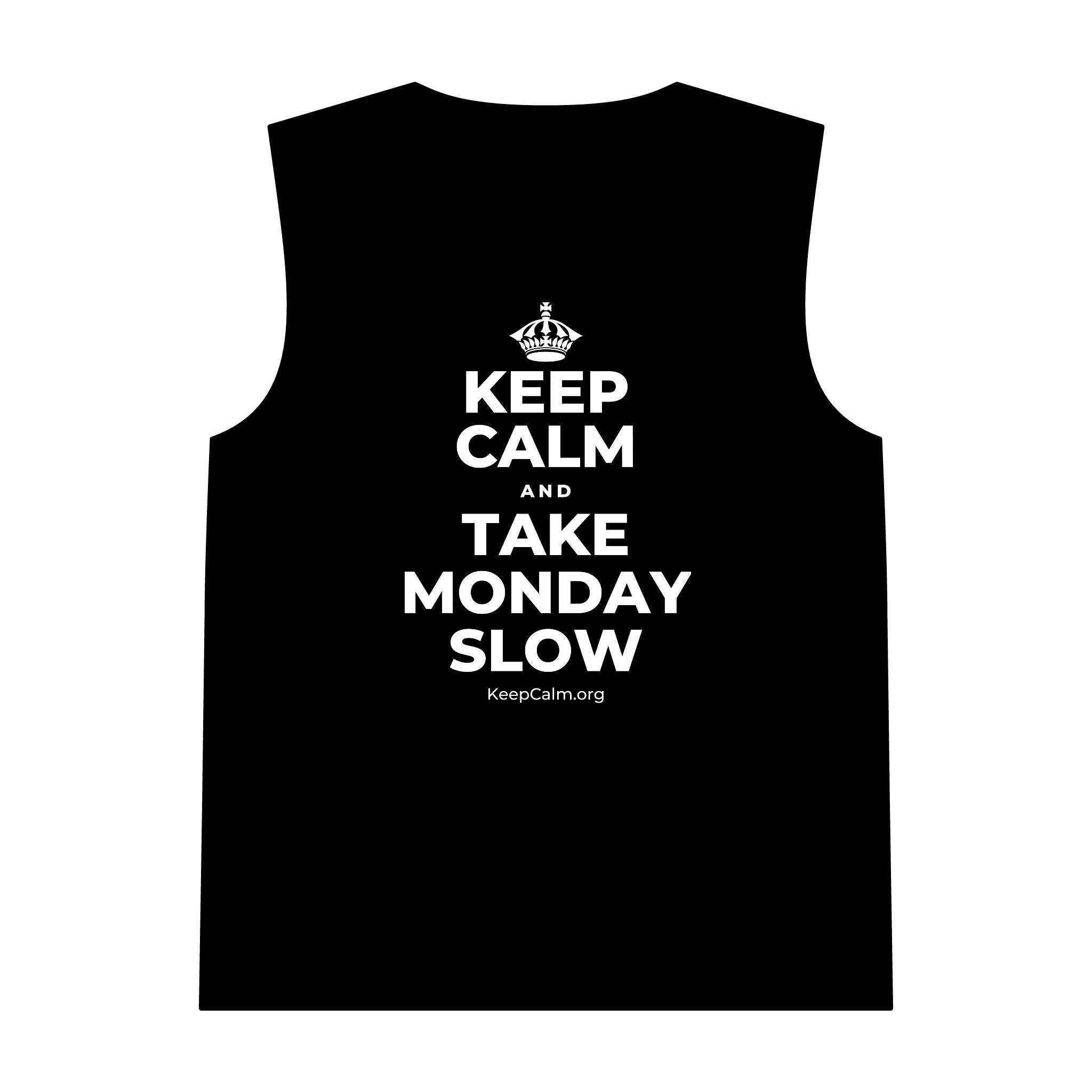 KEEP CALM AND TAKE MONDAY SLOW Tank Top