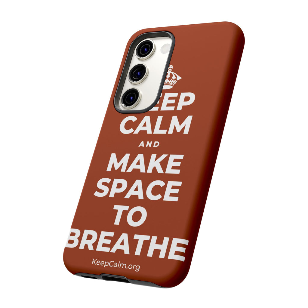 KEEP CALM AND MAKE SPACE TO BREATHE Phone Case