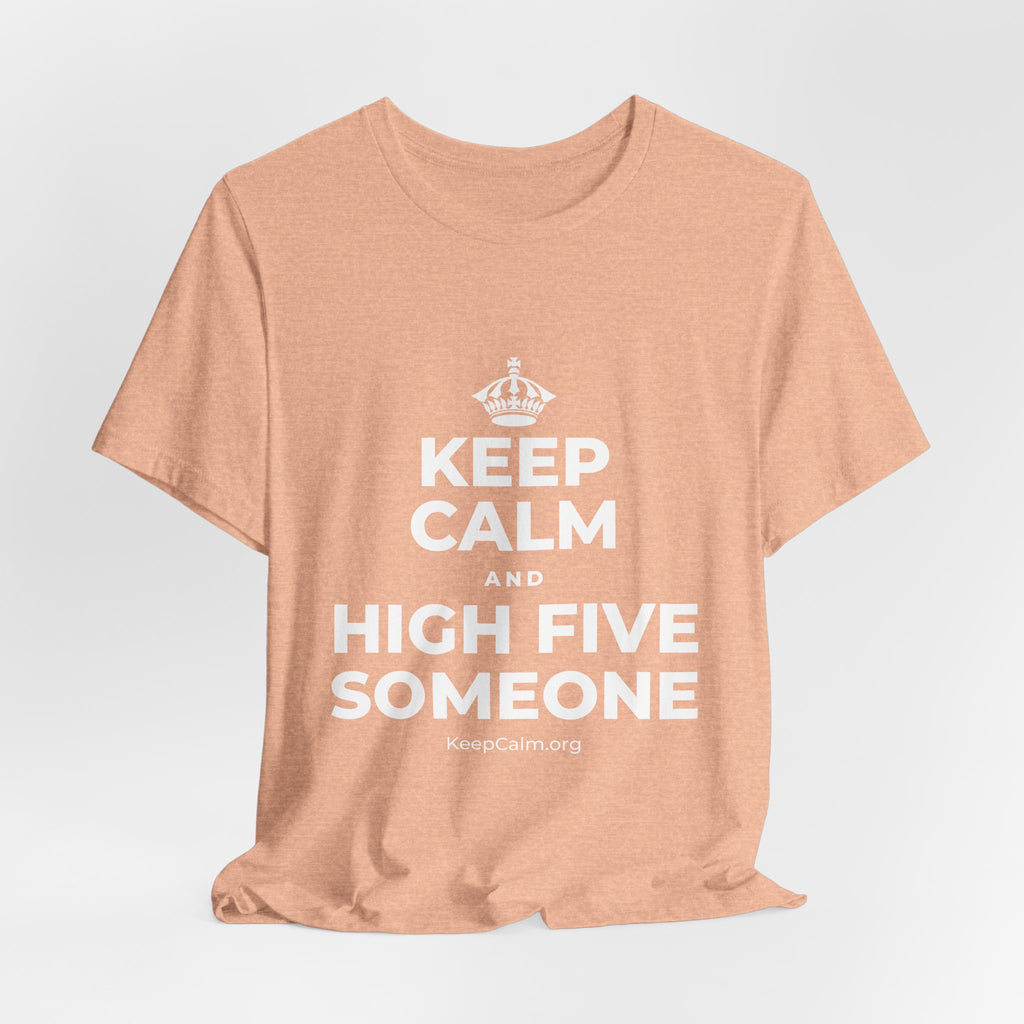 KEEP CALM AND HIGH FIVE SOMEONE T-Shirt (Soft Cream–Heather Mauve)