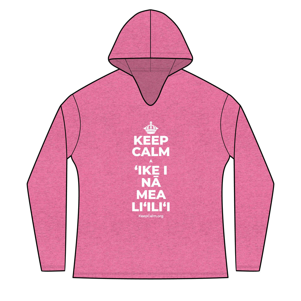 KEEP CALM A ʻIKE I NĀ MEA LIʻILIʻI Women's Long Sleeve Hoodie