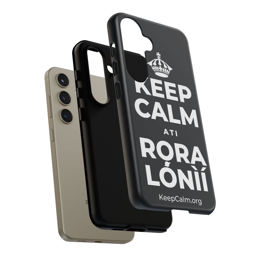 KEEP CALM ATI RỌRA LÓNÌÍ Phone Case (Dark)