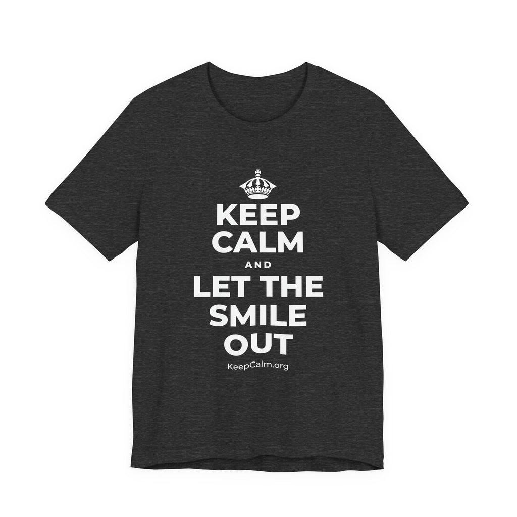 KEEP CALM AND LET THE SMILE OUT T-Shirt (White–Asphalt)