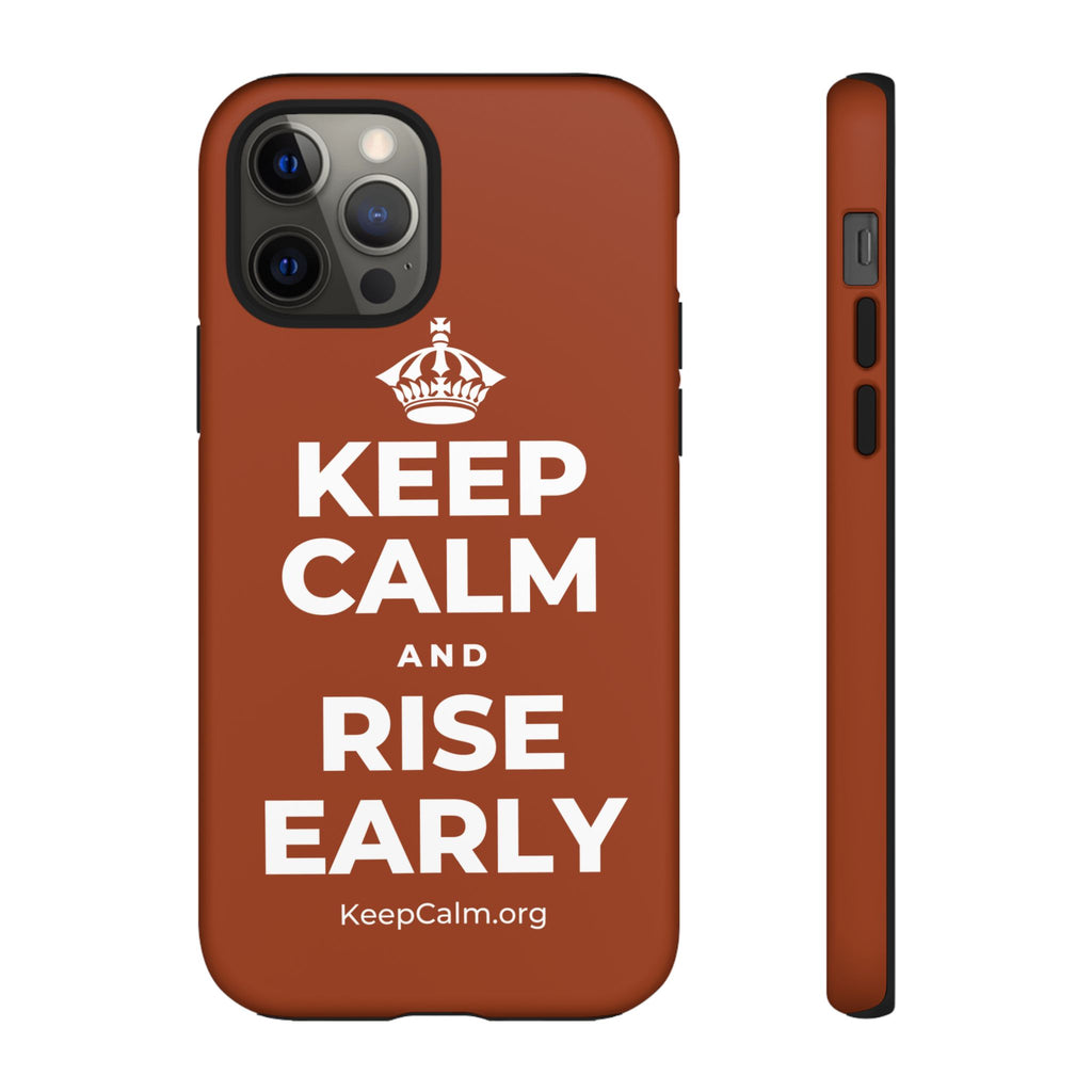 KEEP CALM AND RISE EARLY Phone Case