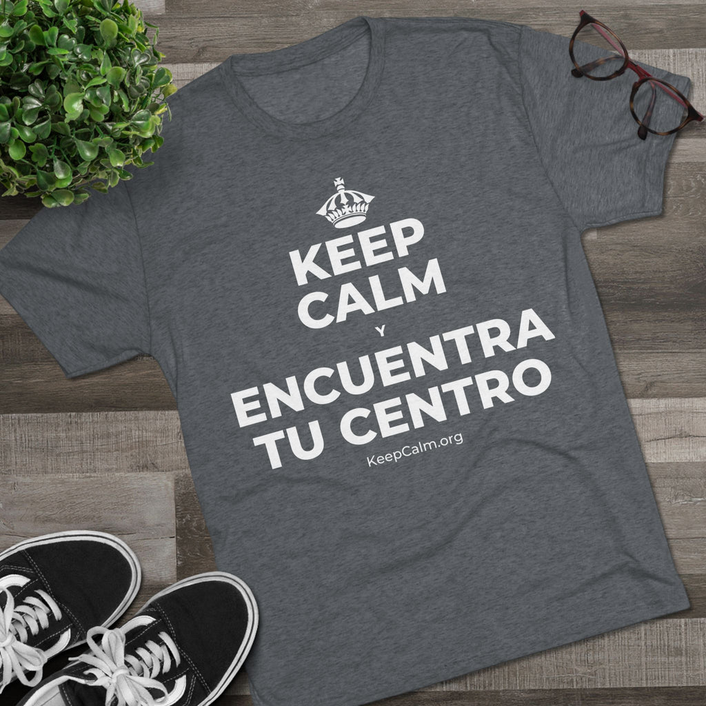 KEEP CALM Y ENCUENTRA TU CENTRO Tri-Blend Tee