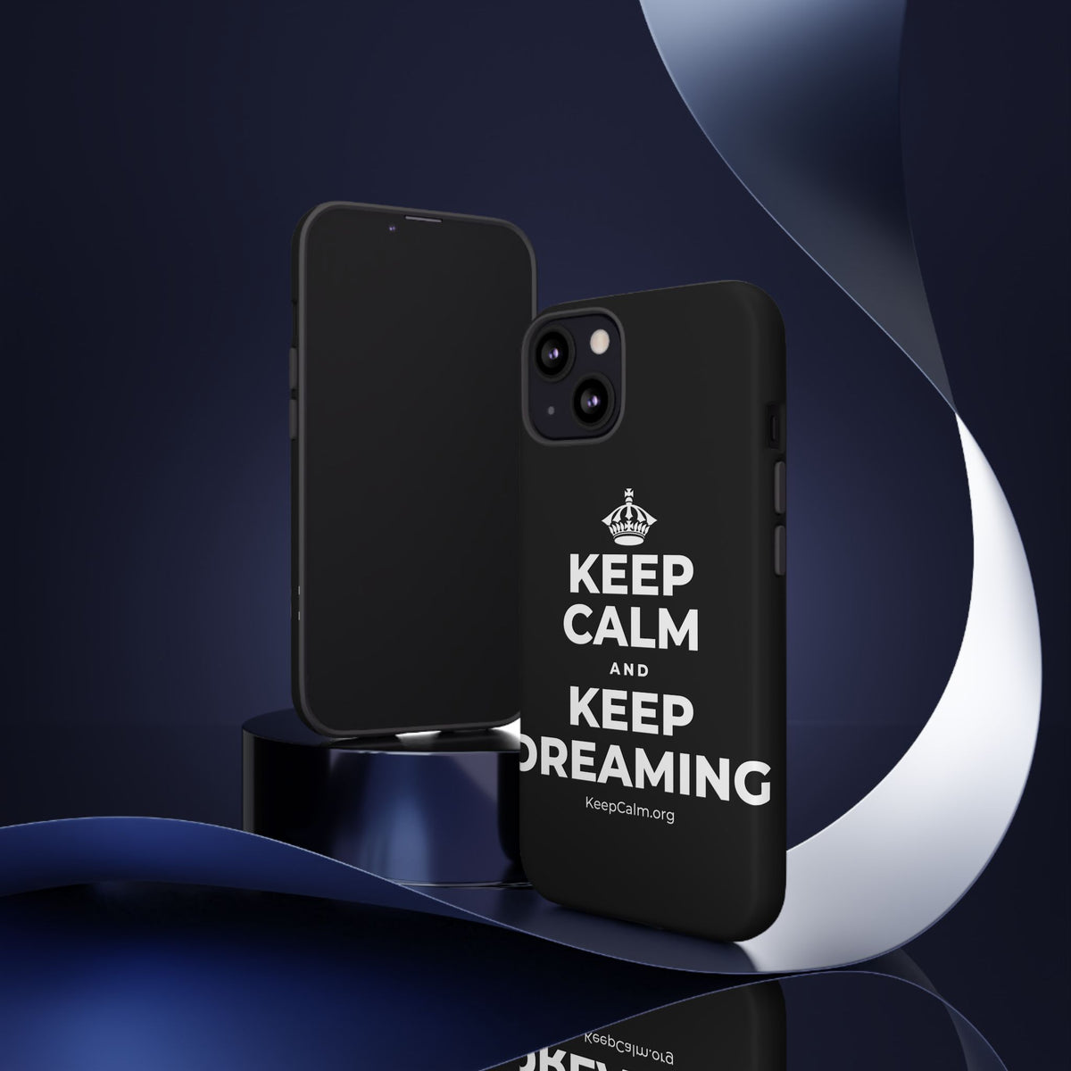 KEEP CALM AND KEEP DREAMING Phone Case
