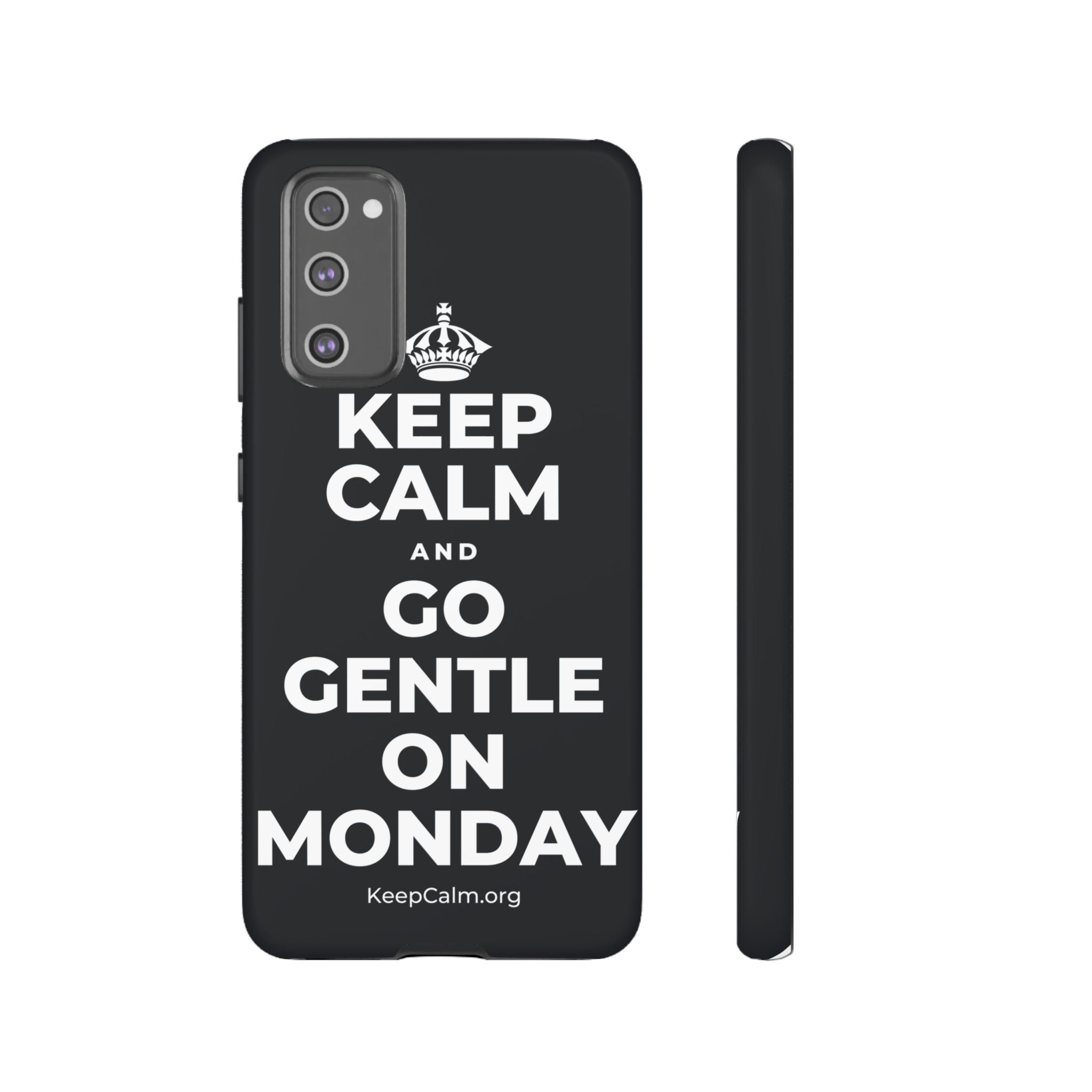 KEEP CALM AND GO GENTLE ON MONDAY Phone Case (Dark)