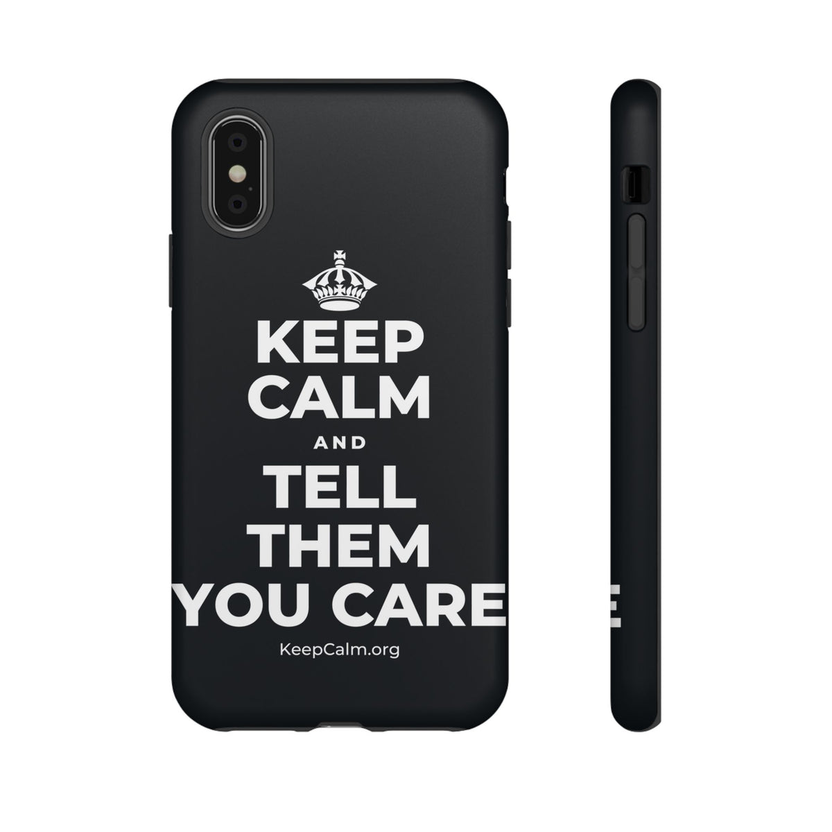 KEEP CALM AND TELL THEM YOU CARE Phone Case (Dark)