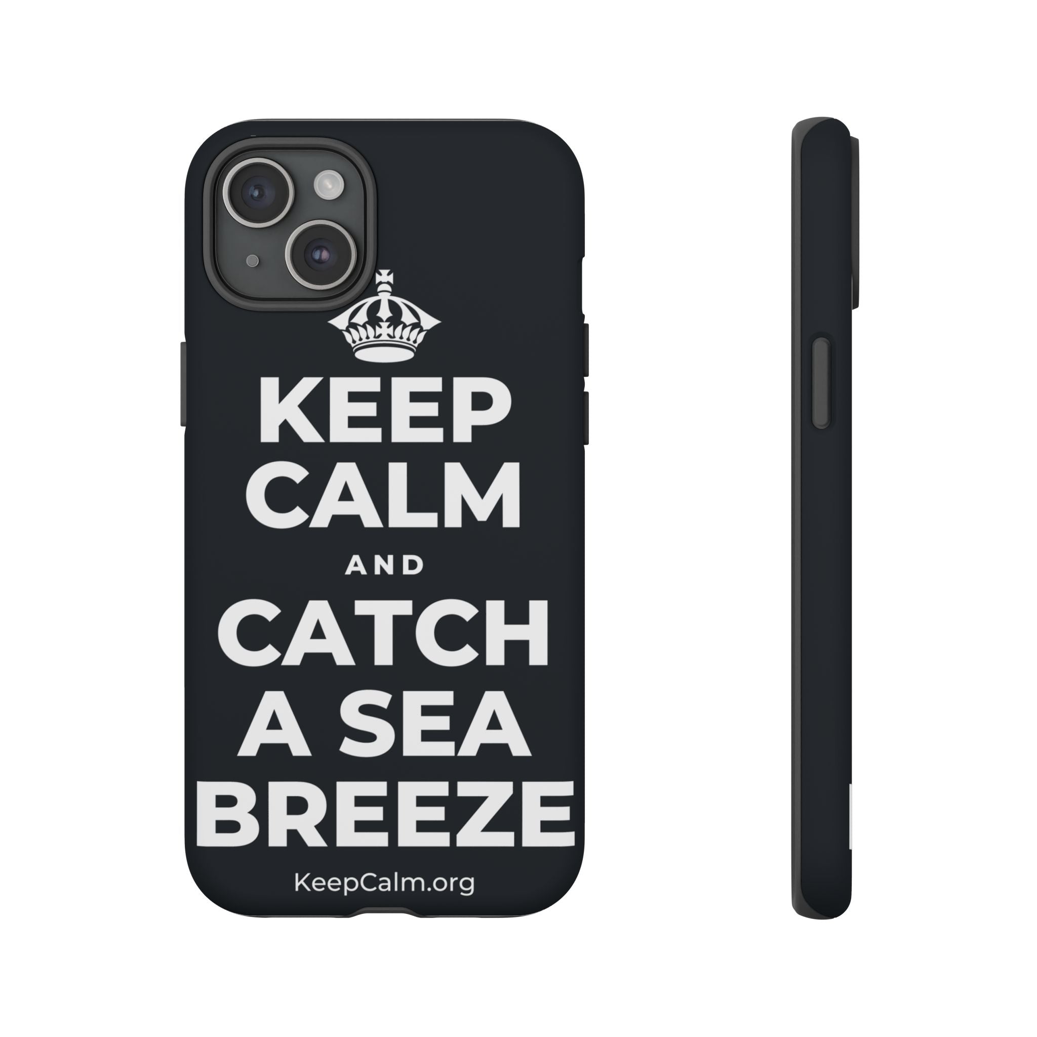 KEEP CALM AND CATCH A SEA BREEZE Phone Case (Dark)