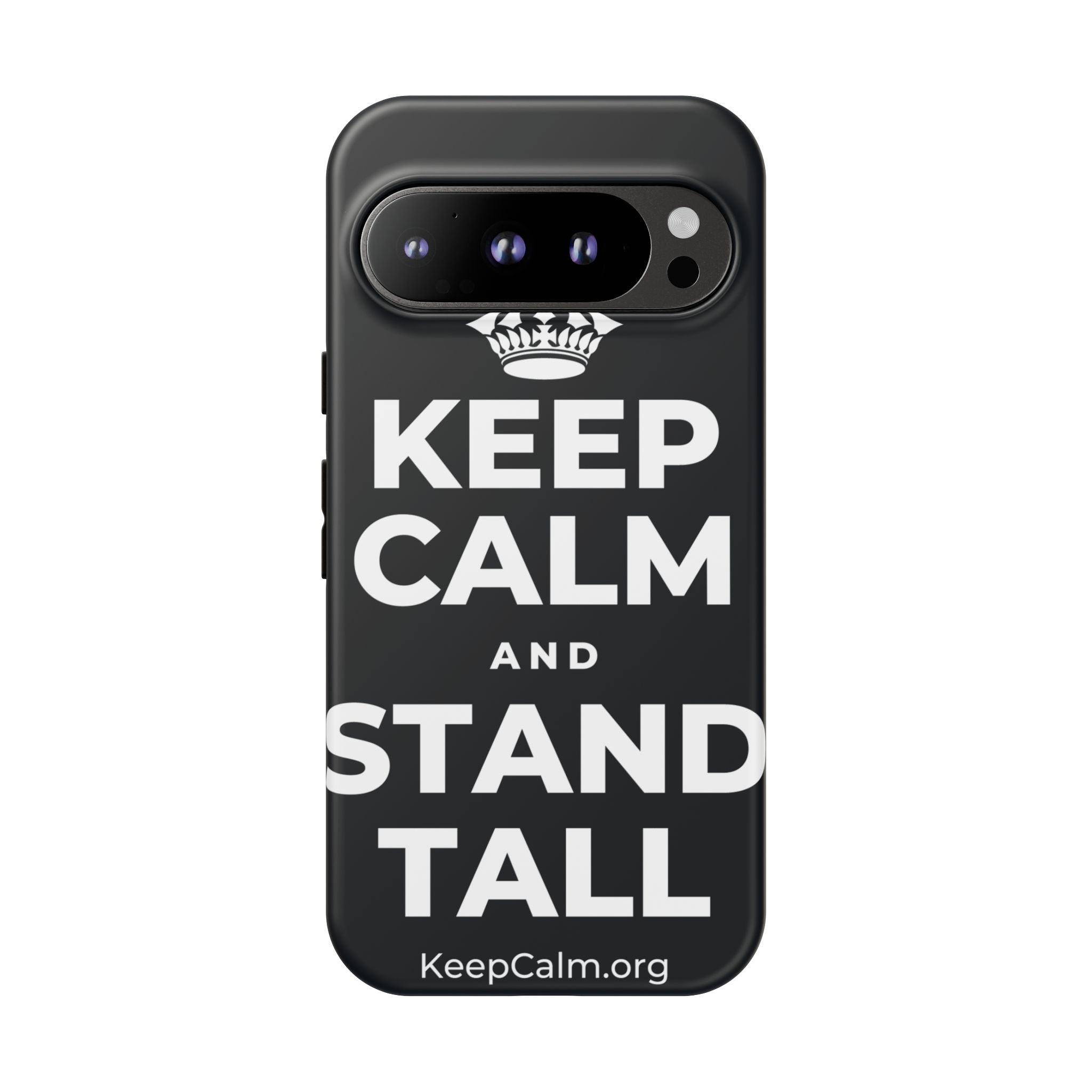 KEEP CALM AND STAND TALL Phone Case (Dark)