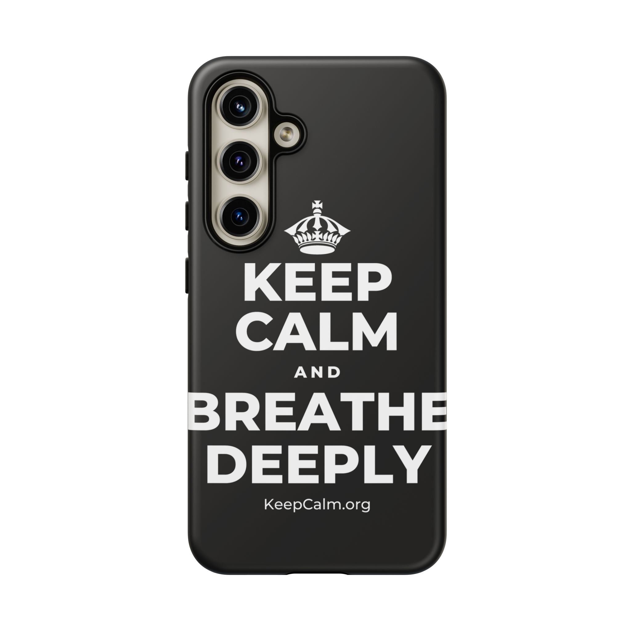 KEEP CALM AND BREATHE DEEPLY Phone Case