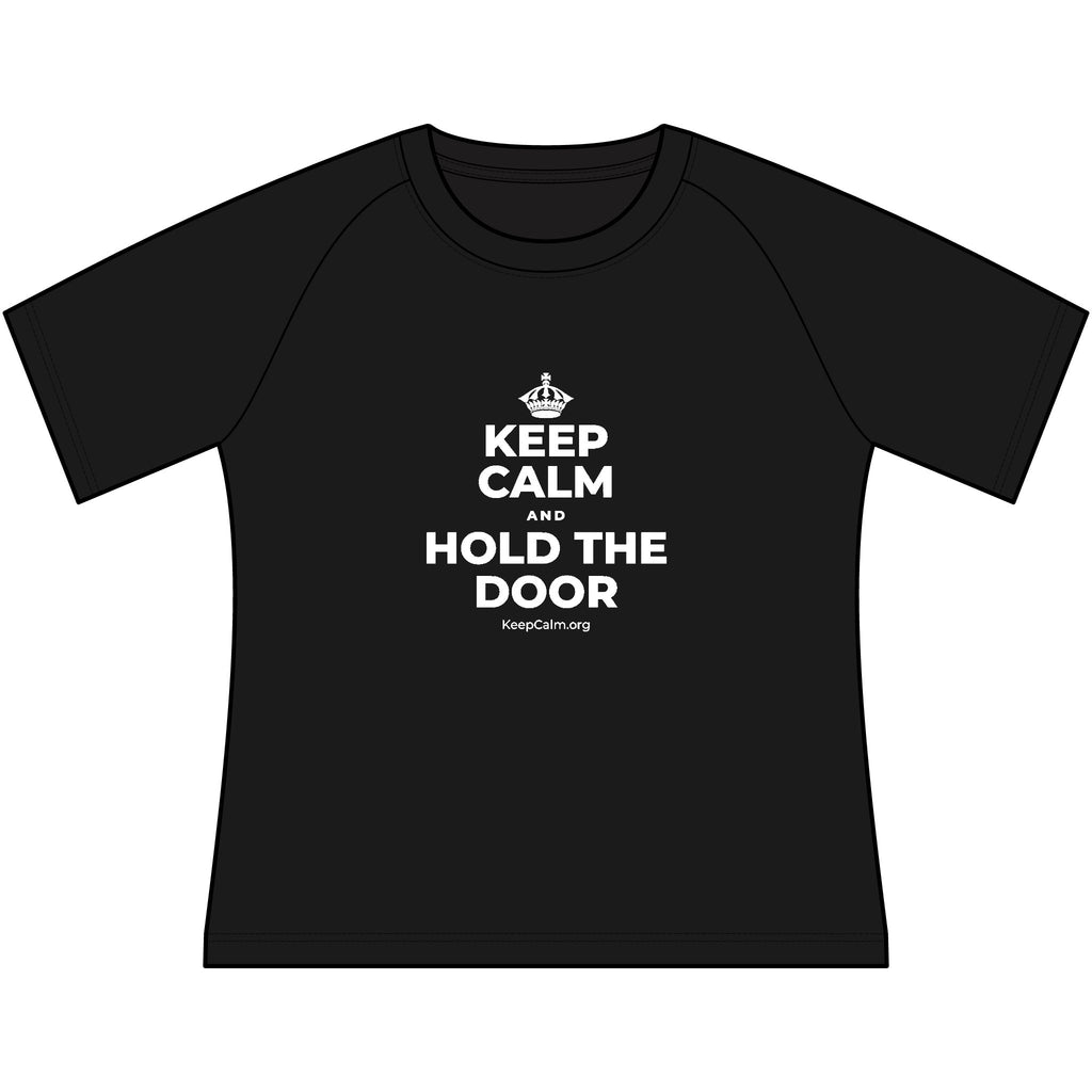 KEEP CALM AND HOLD THE DOOR Women's Raglan Tee