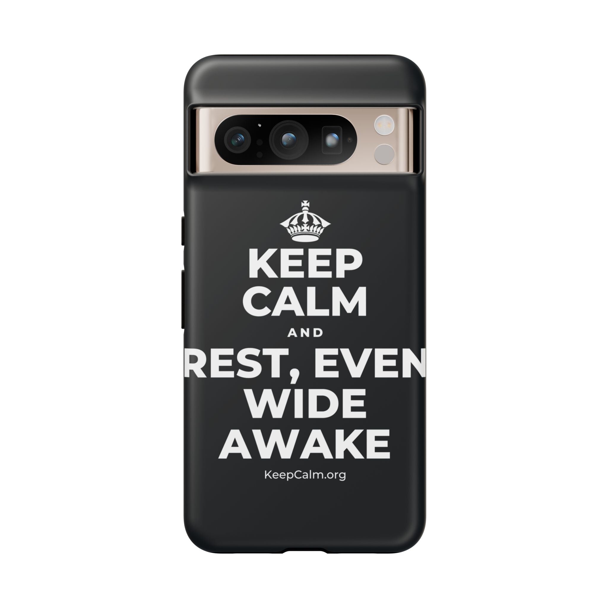 KEEP CALM AND REST, EVEN WIDE AWAKE Phone Case (Dark)