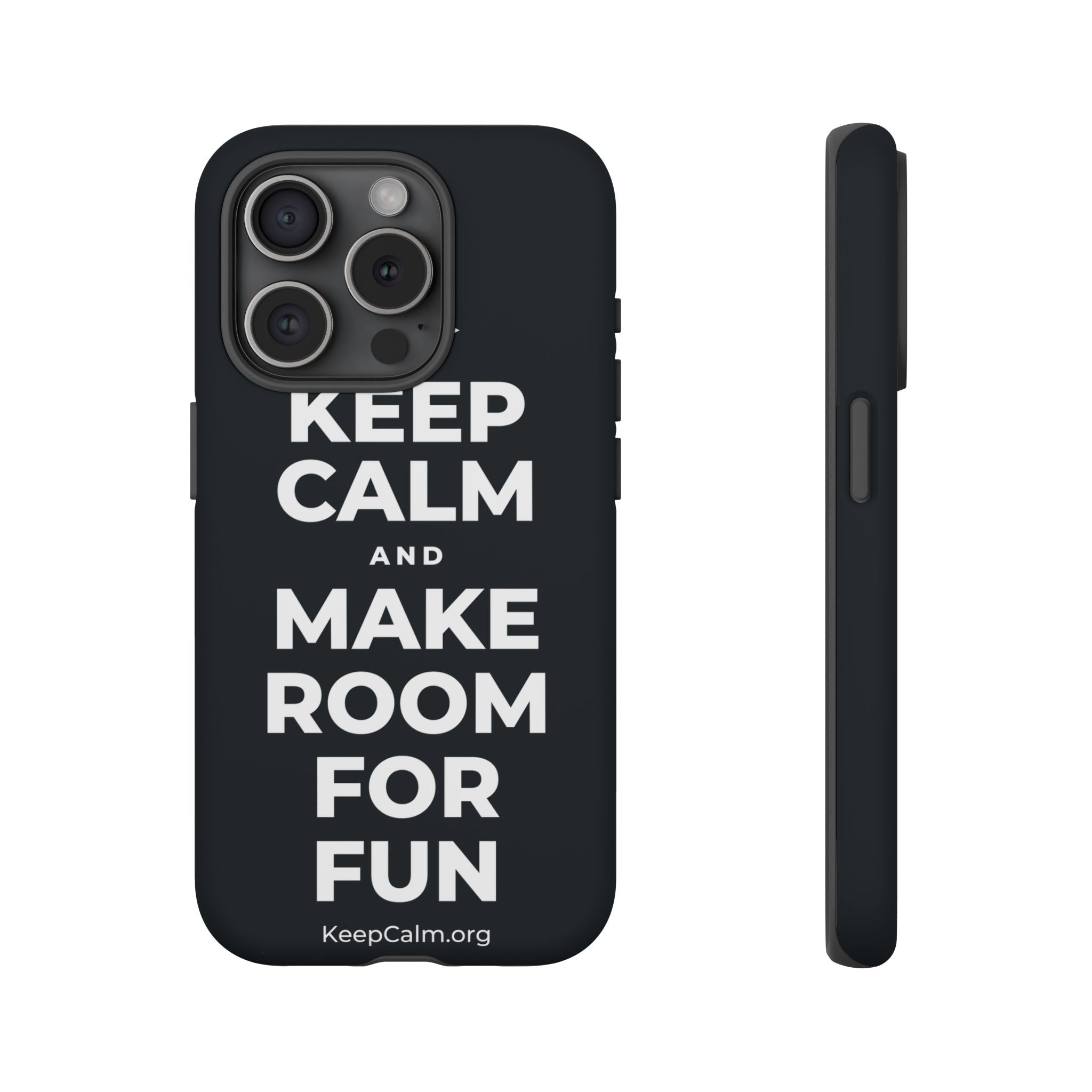 KEEP CALM AND MAKE ROOM FOR FUN Phone Case (Dark)