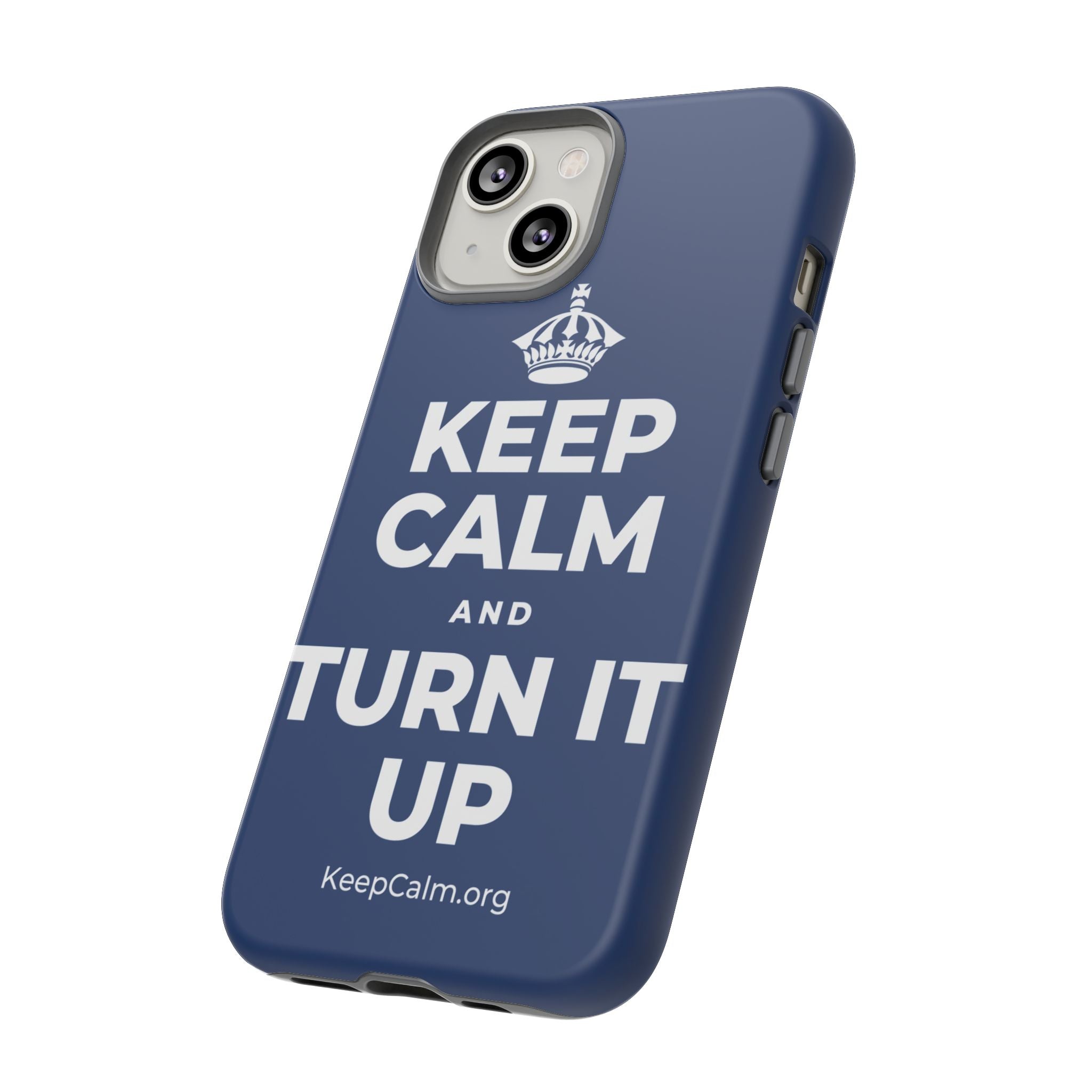 KEEP CALM AND TURN IT UP Phone Case