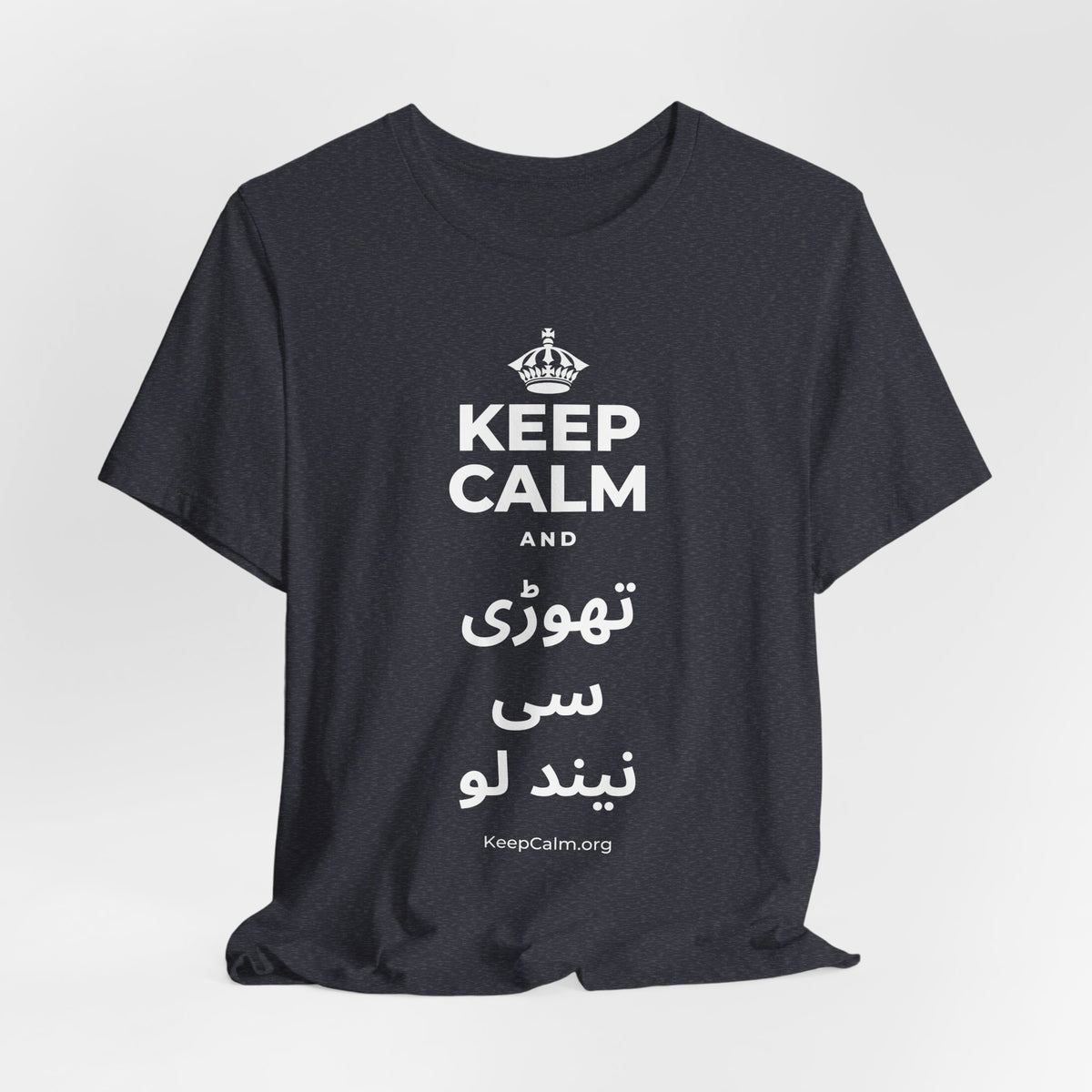 KEEP CALM AND تھوڑی سی نیند لو T-Shirt (White–Asphalt)