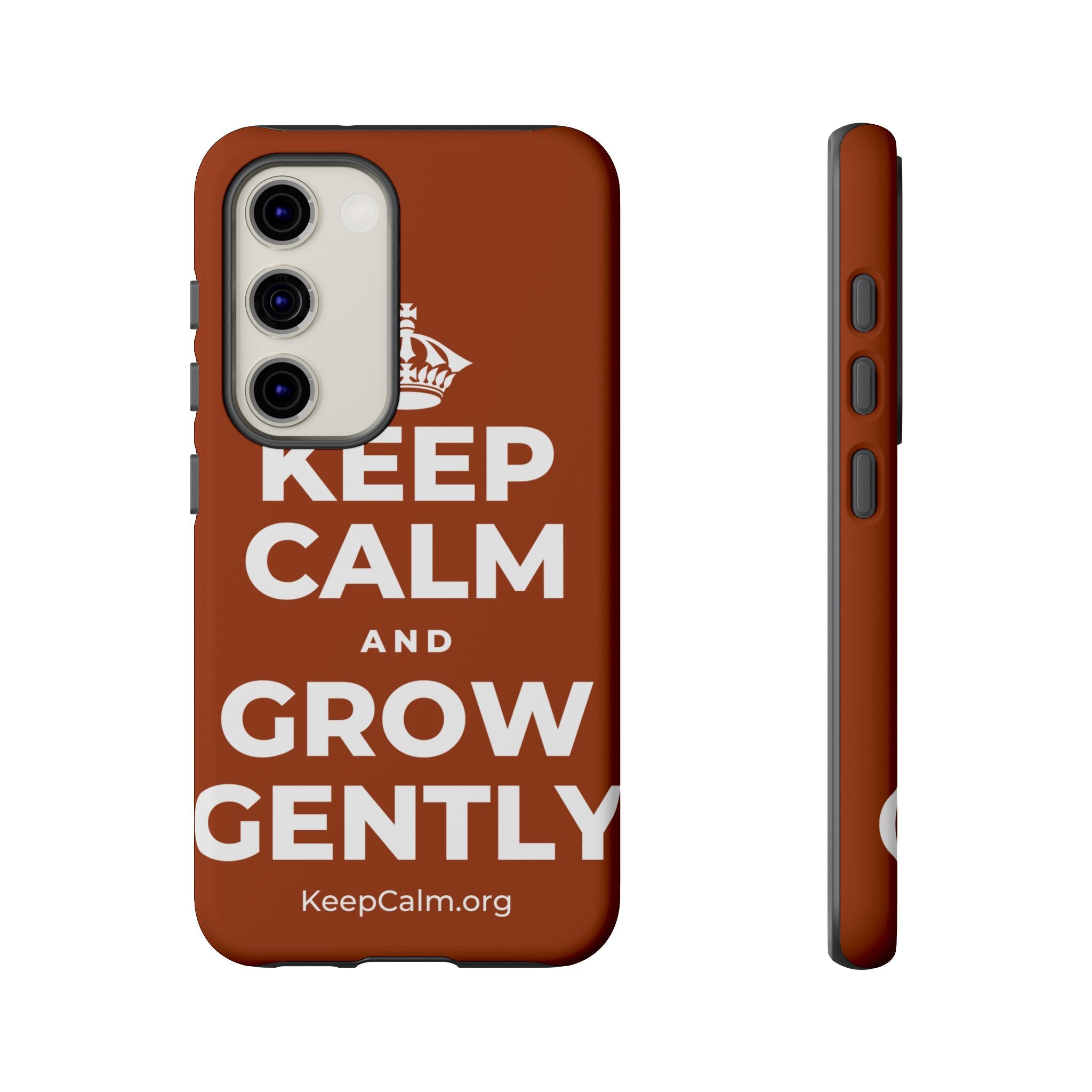 KEEP CALM AND GROW GENTLY Phone Case
