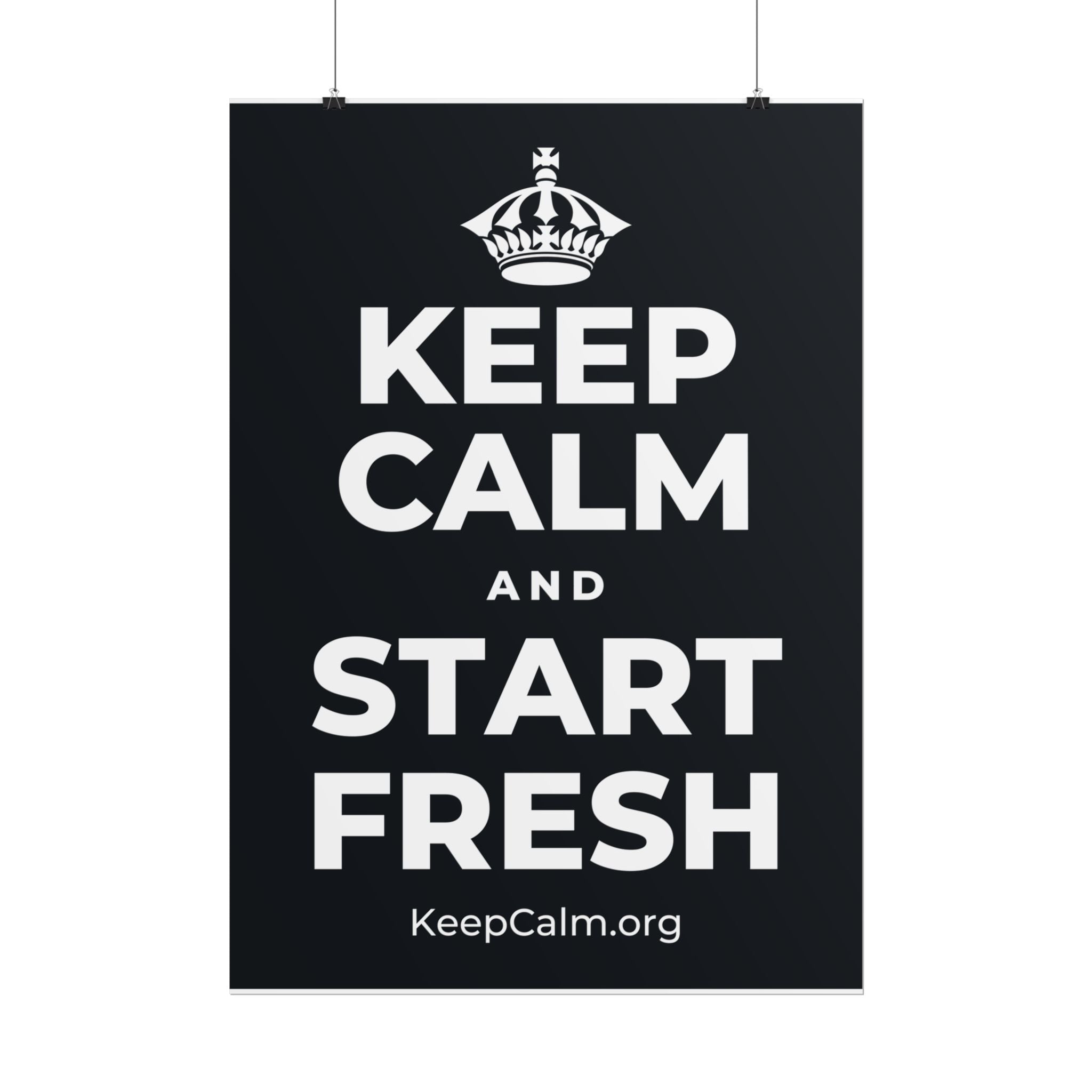 KEEP CALM AND START FRESH Poster (Dark)