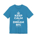 KEEP CALM AND DREAM BIG T-Shirt (White–Asphalt)