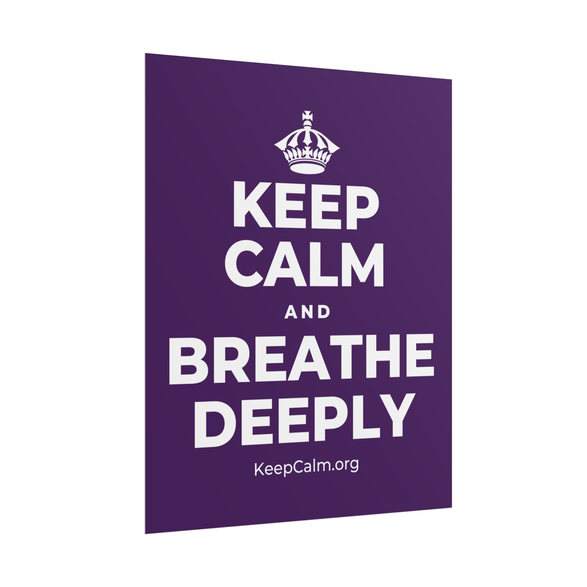 KEEP CALM AND BREATHE DEEPLY Poster