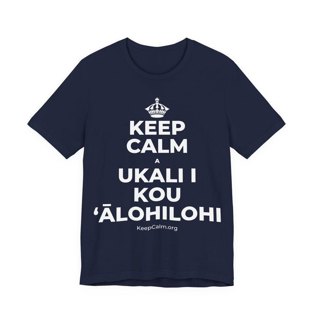 KEEP CALM A UKALI I KOU ʻĀLOHILOHI T-Shirt (White–Asphalt)