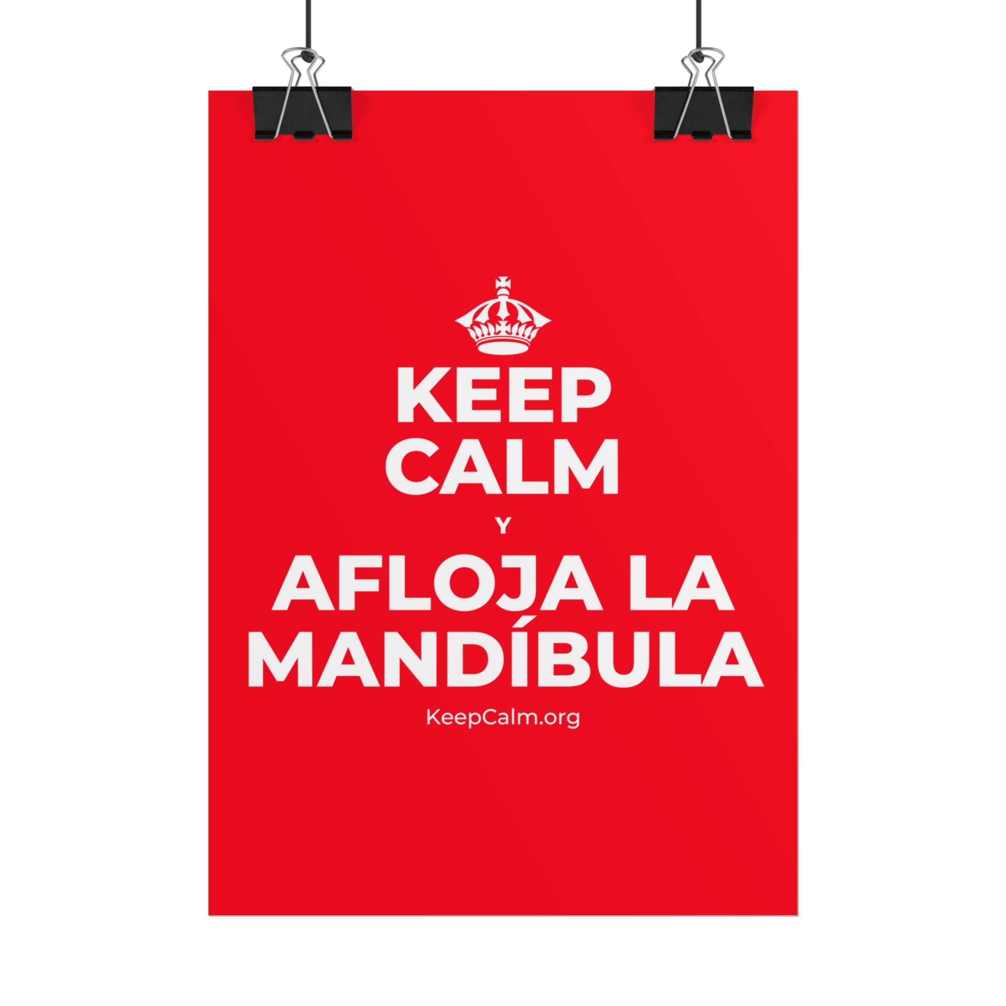 KEEP CALM Y AFLOJA LA MANDÍBULA Poster