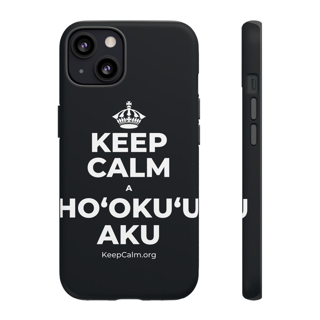 KEEP CALM A HOʻOKUʻU AKU Phone Case (Dark)