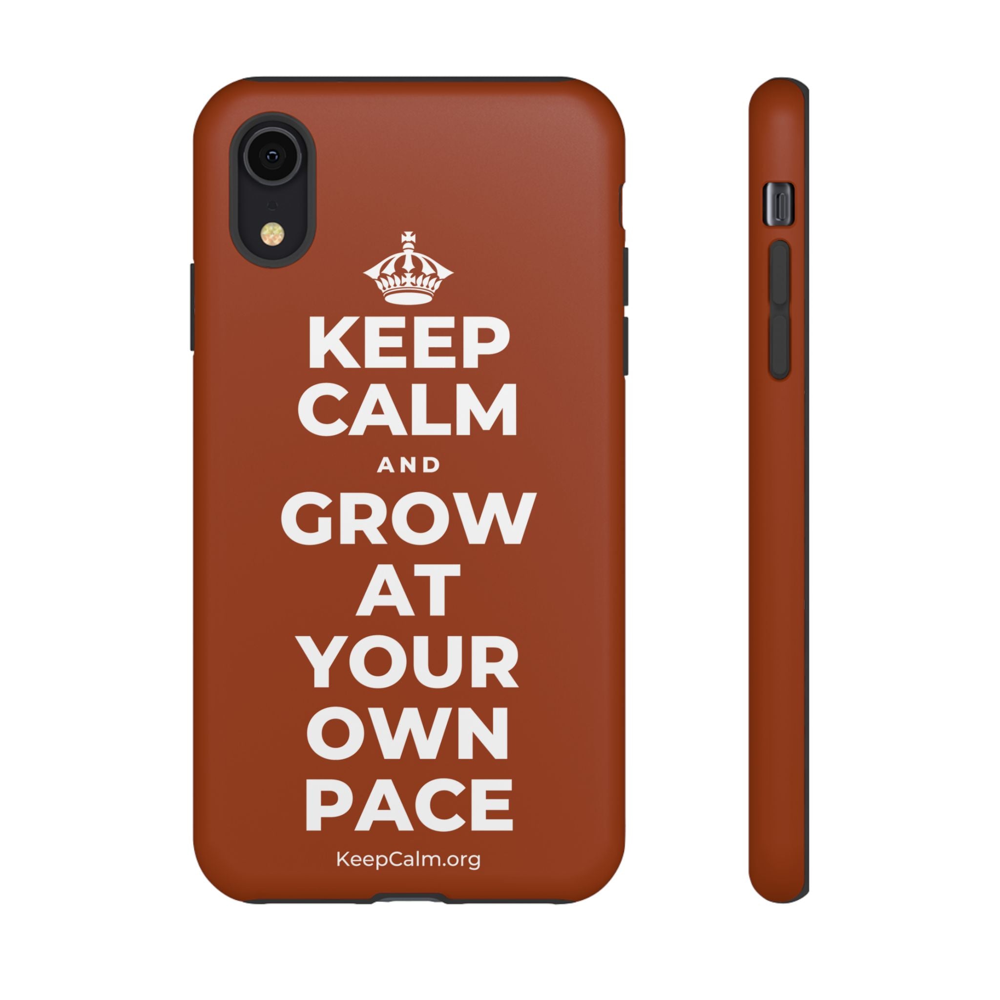 KEEP CALM AND GROW AT YOUR OWN PACE Phone Case