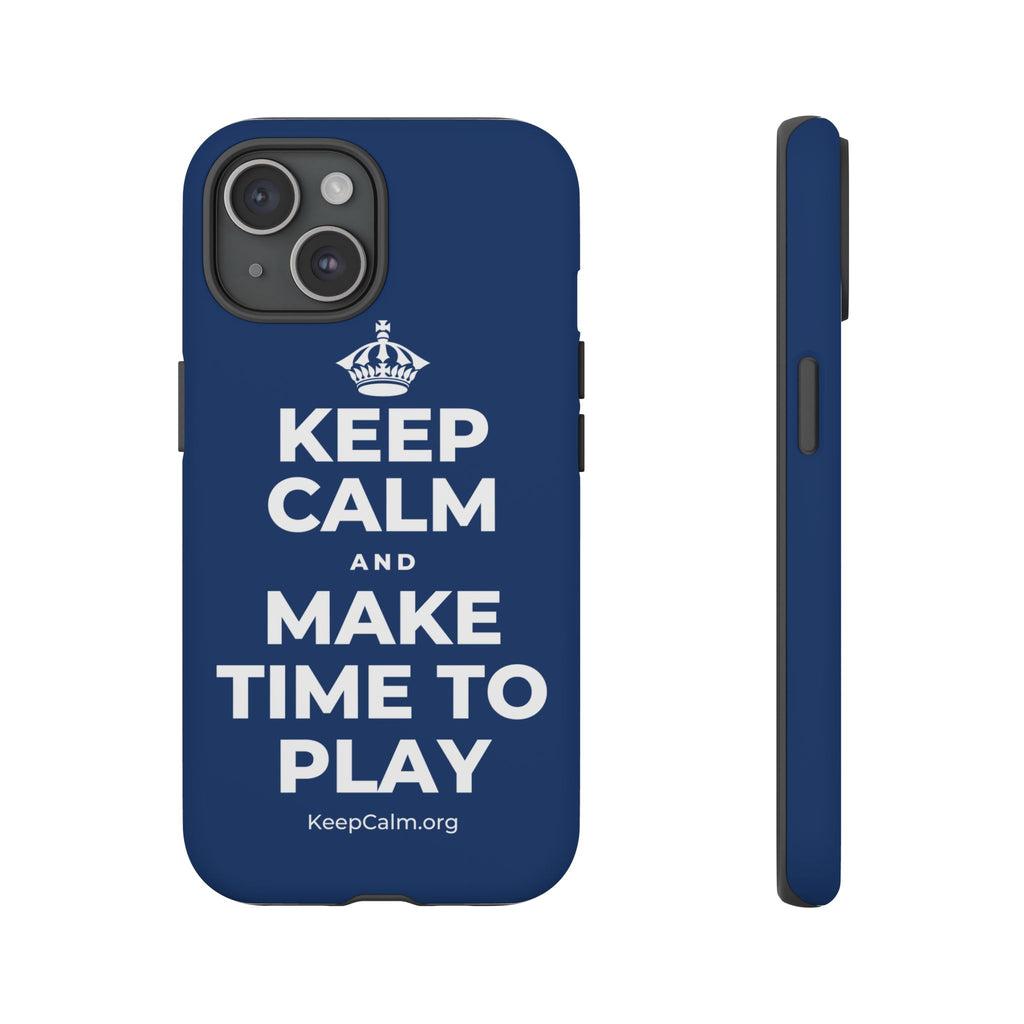 KEEP CALM AND MAKE TIME TO PLAY Phone Case