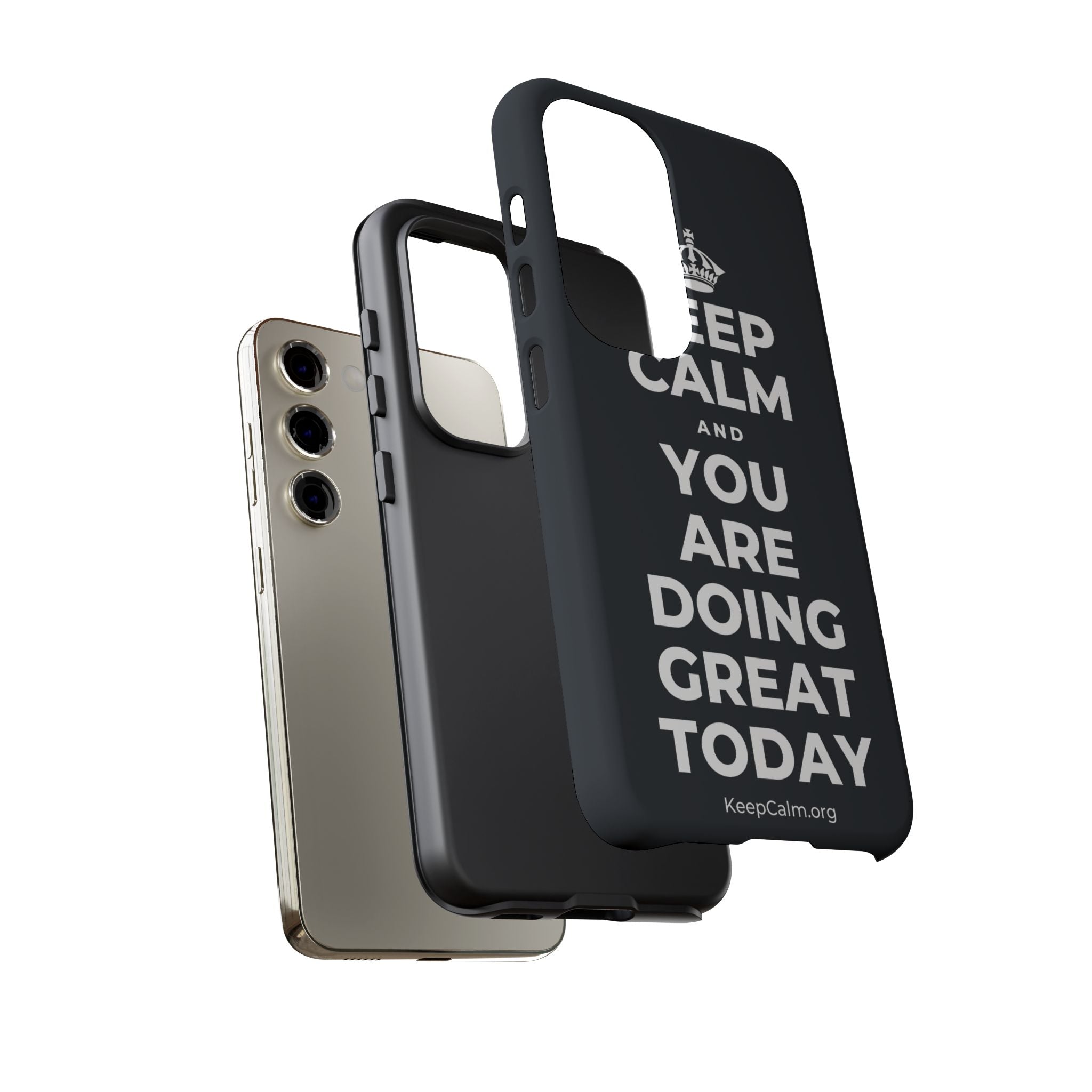 KEEP CALM AND YOU ARE DOING GREAT TODAY Phone Case (Dark)