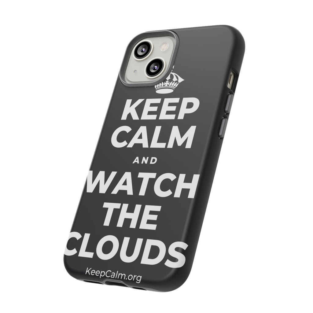 KEEP CALM AND WATCH THE CLOUDS Phone Case (Dark)
