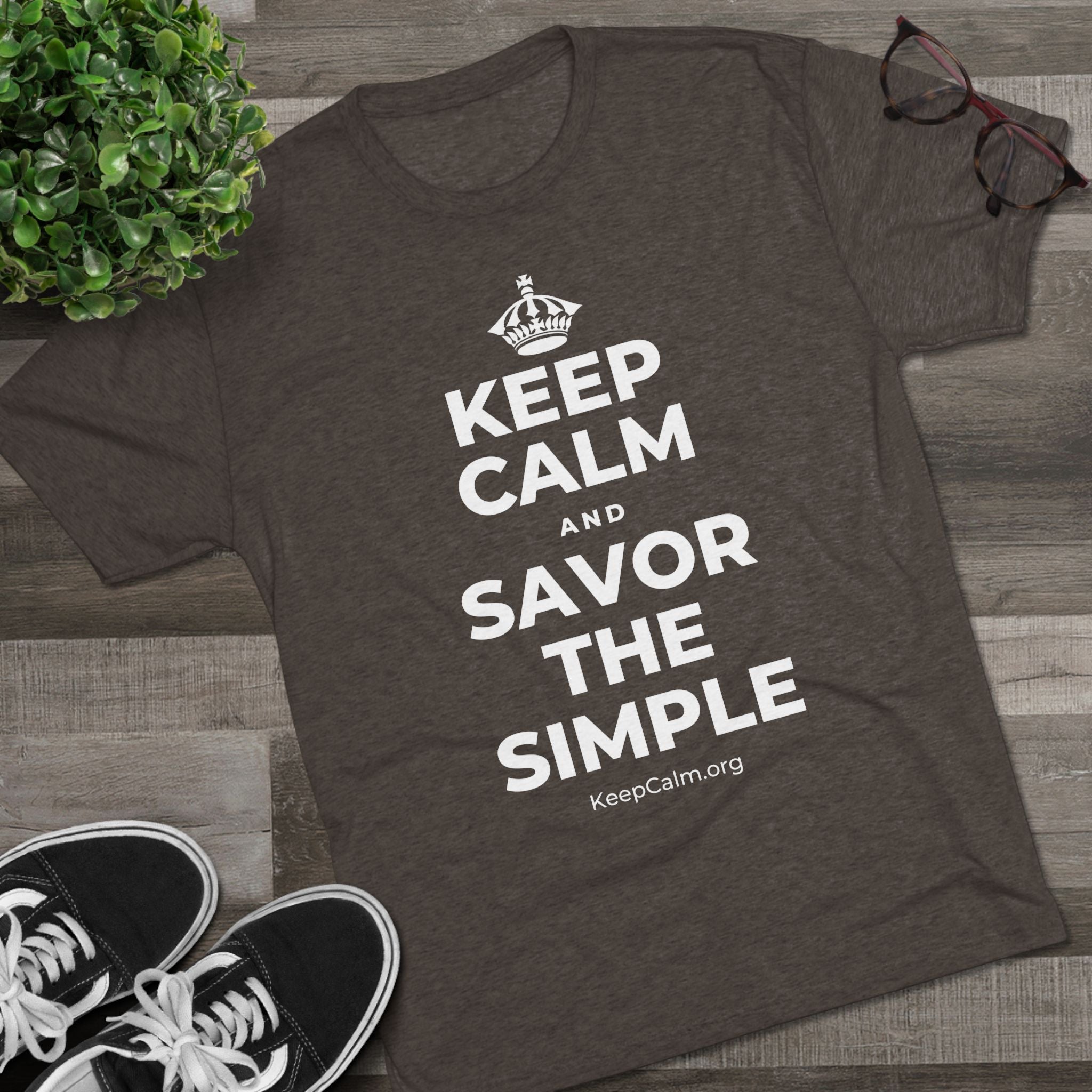 KEEP CALM AND SAVOR THE SIMPLE Tri-Blend Tee