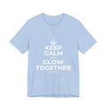 KEEP CALM AND GLOW TOGETHER T-Shirt (Baby Blue–Silver)