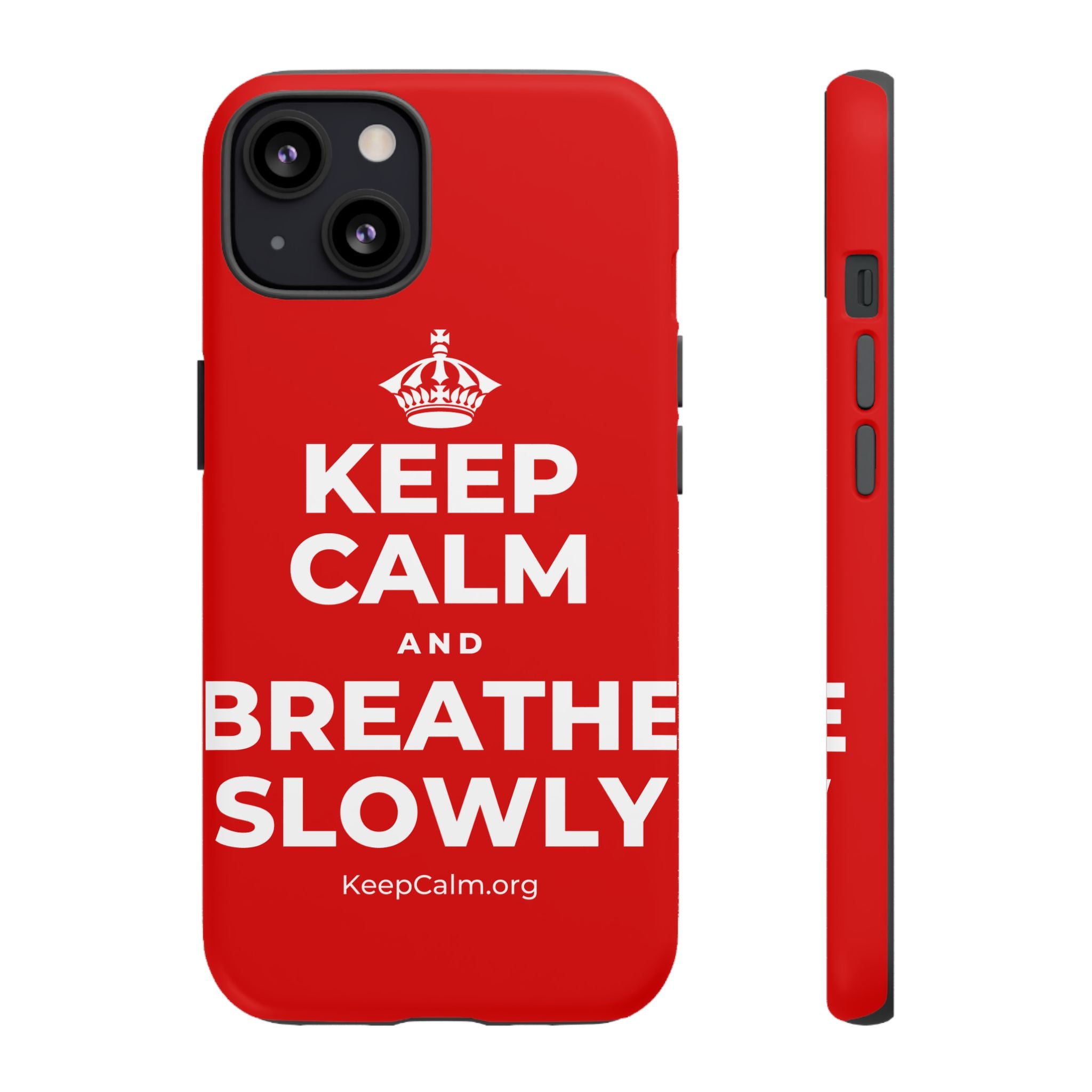 KEEP CALM AND BREATHE SLOWLY Phone Case