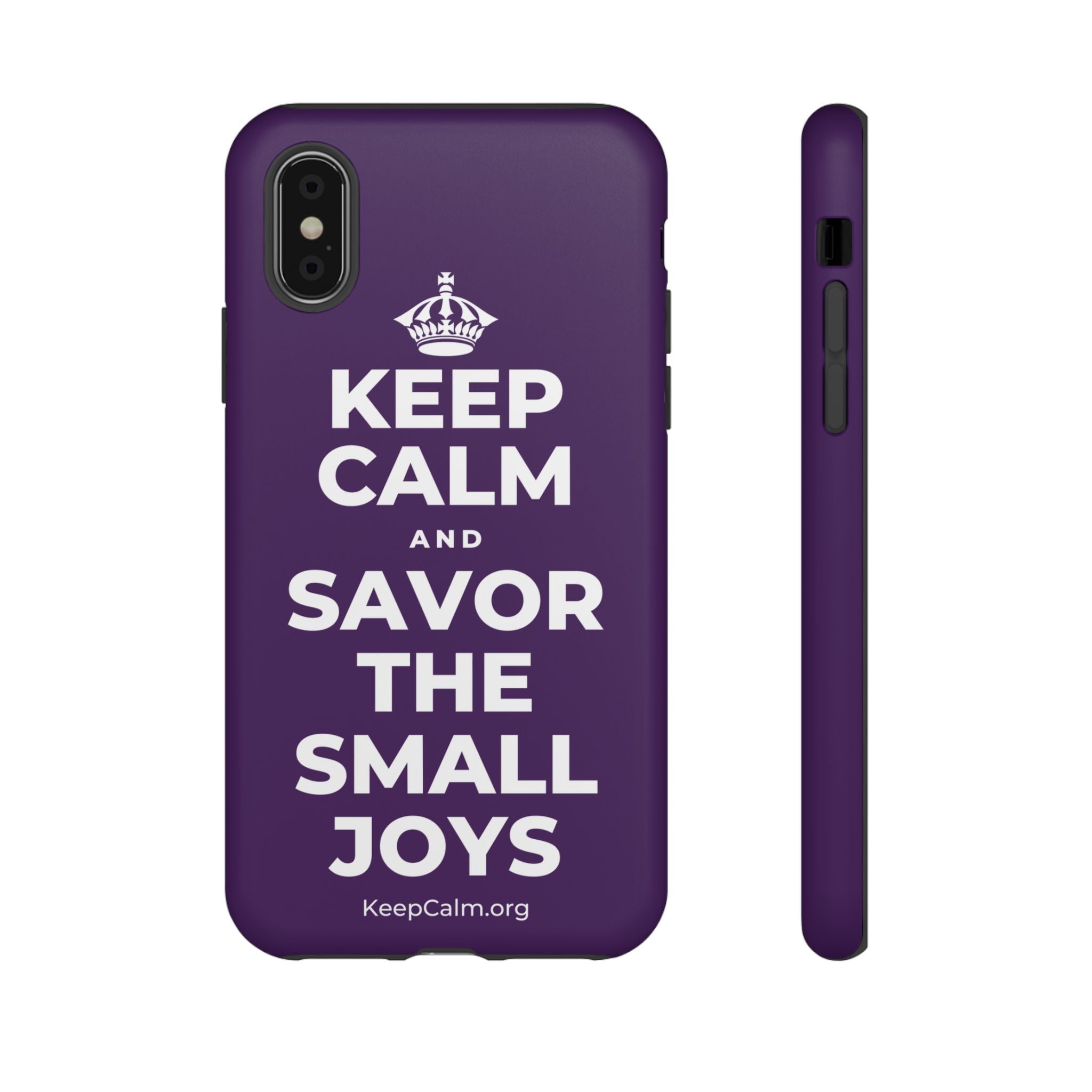 KEEP CALM AND SAVOR THE SMALL JOYS Phone Case